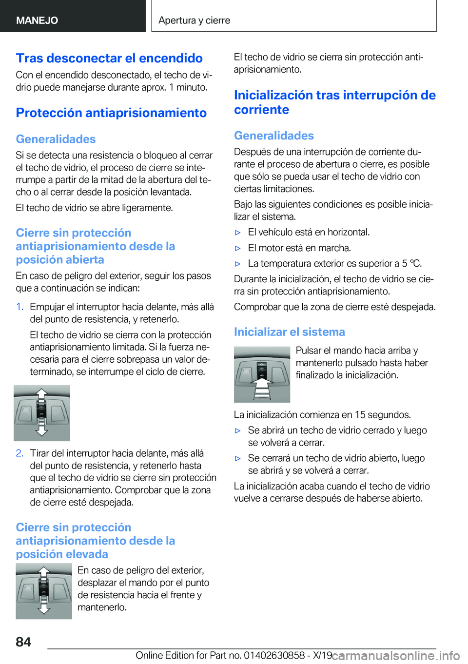 BMW 4 SERIES GRAN COUPE 2020  Manuales de Empleo (in Spanish) �T�r�a�s��d�e�s�c�o�n�e�c�t�a�r��e�l��e�n�c�e�n�d�i�d�o
�C�o�n��e�l��e�n�c�e�n�d�i�d�o��d�e�s�c�o�n�e�c�t�a�d�o�,��e�l��t�e�c�h�o��d�e��v�iª
�d�r�i�o��p�u�e�d�e��m�a�n�e�j�a�r�s�e��d�u�