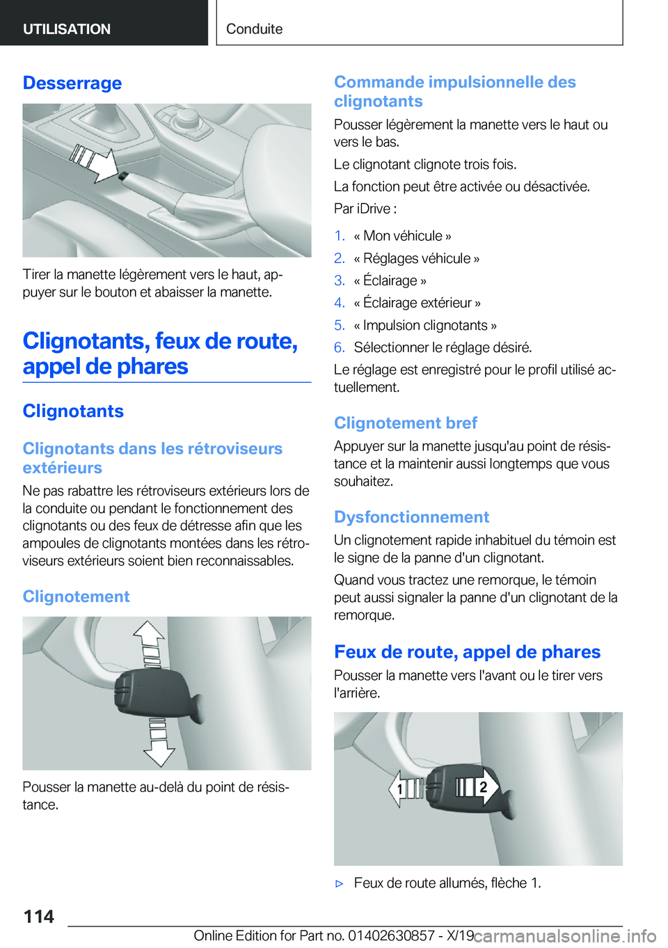BMW 4 SERIES GRAN COUPE 2020  Notices Demploi (in French) �D�e�s�s�e�r�r�a�g�e
�T�i�r�e�r��l�a��m�a�n�e�t�t�e��l�é�g�è�r�e�m�e�n�t��v�e�r�s��l�e��h�a�u�t�,��a�pj�p�u�y�e�r��s�u�r��l�e��b�o�u�t�o�n��e�t��a�b�a�i�s�s�e�r��l�a��m�a�n�e�t�t�e�.
