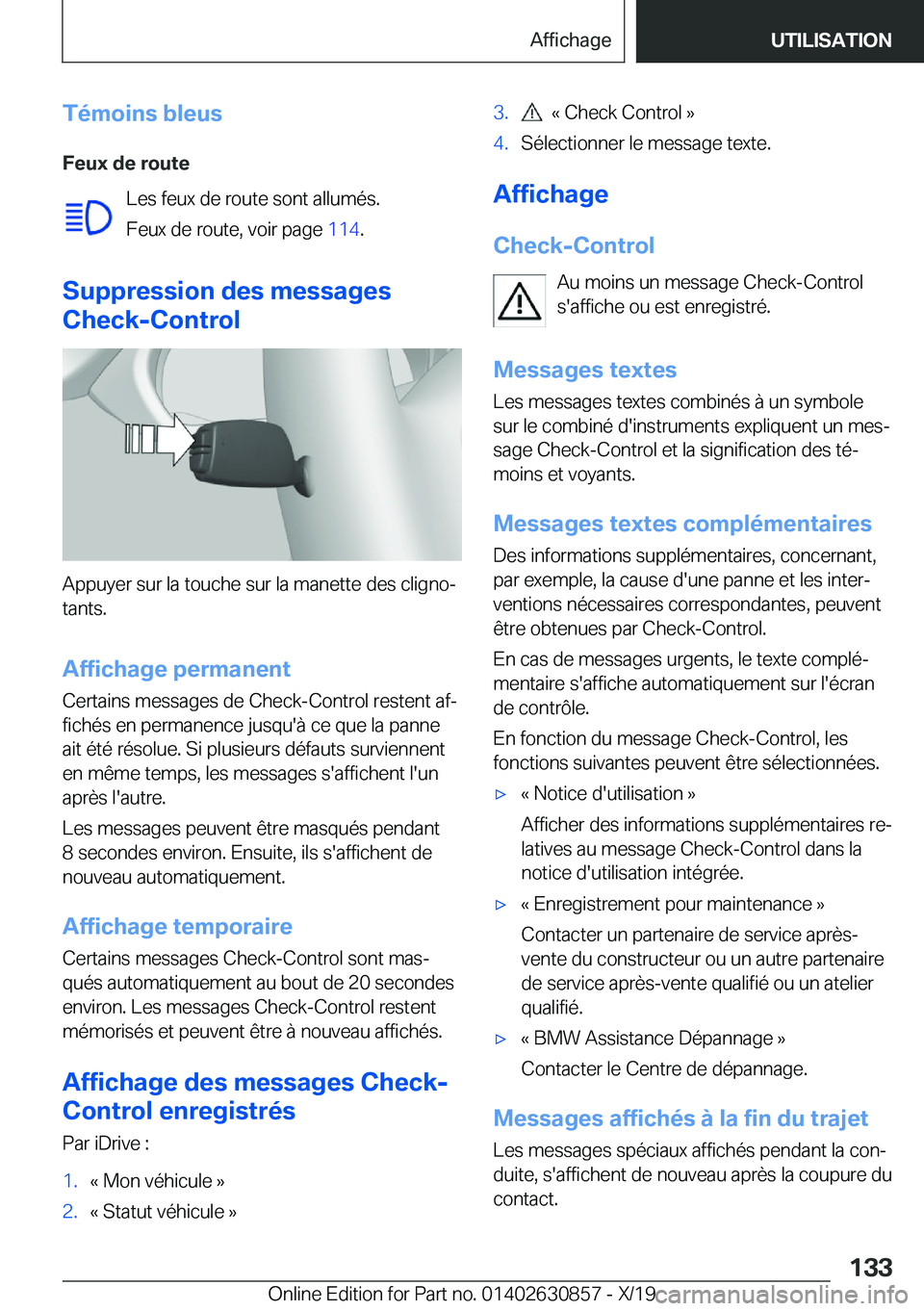 BMW 4 SERIES GRAN COUPE 2020  Notices Demploi (in French) �T�é�m�o�i�n�s��b�l�e�u�s
�F�e�u�x��d�e��r�o�u�t�e �L�e�s��f�e�u�x��d�e��r�o�u�t�e��s�o�n�t��a�l�l�u�m�é�s�.
�F�e�u�x��d�e��r�o�u�t�e�,��v�o�i�r��p�a�g�e� �1�1�4�.
�S�u�p�p�r�e�s�s�i�o�