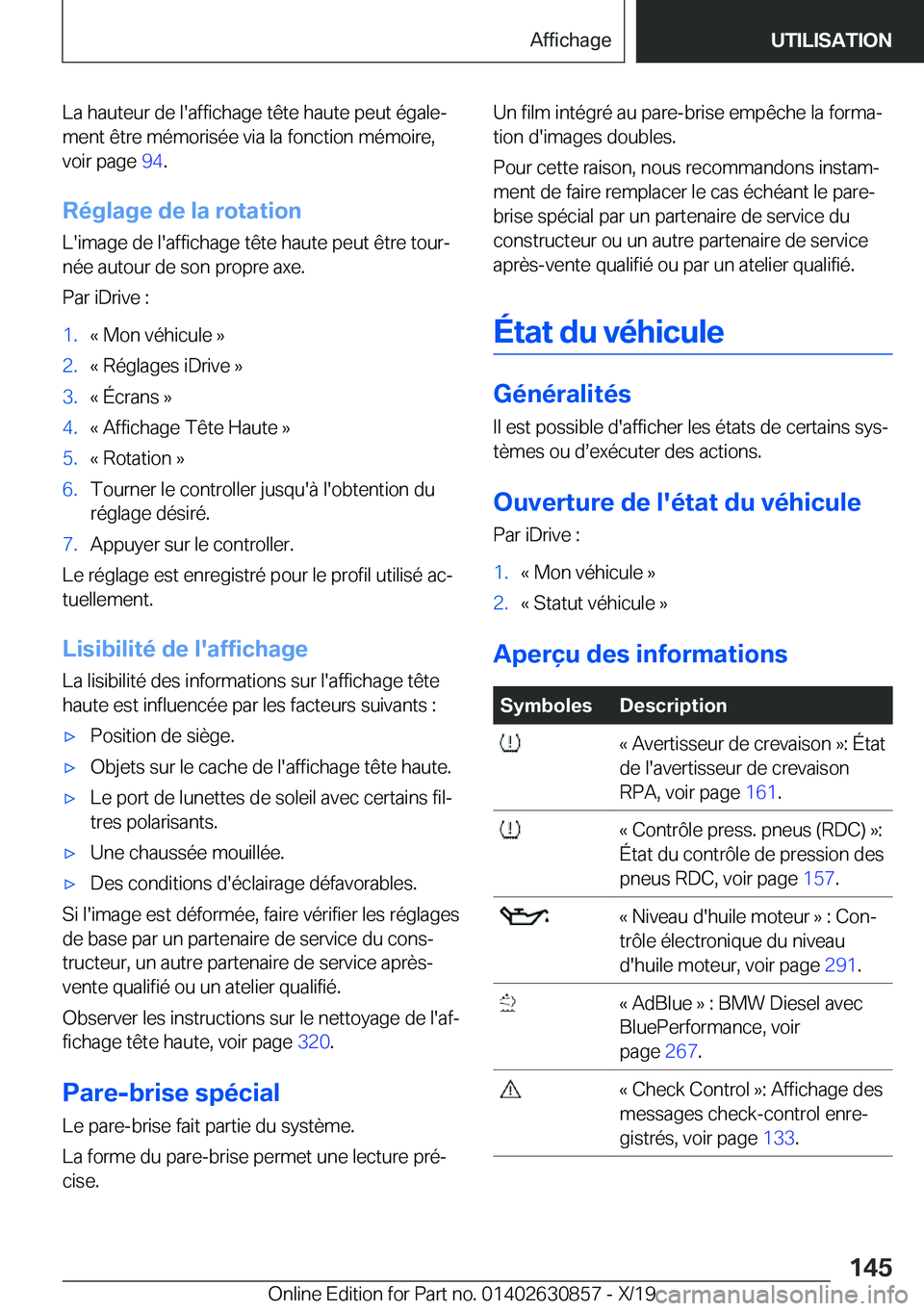 BMW 4 SERIES GRAN COUPE 2020  Notices Demploi (in French) �L�a��h�a�u�t�e�u�r��d�e��l�'�a�f�f�i�c�h�a�g�e��t�ê�t�e��h�a�u�t�e��p�e�u�t��é�g�a�l�ej
�m�e�n�t��ê�t�r�e��m�é�m�o�r�i�s�é�e��v�i�a��l�a��f�o�n�c�t�i�o�n��m�é�m�o�i�r�e�,
�v�o