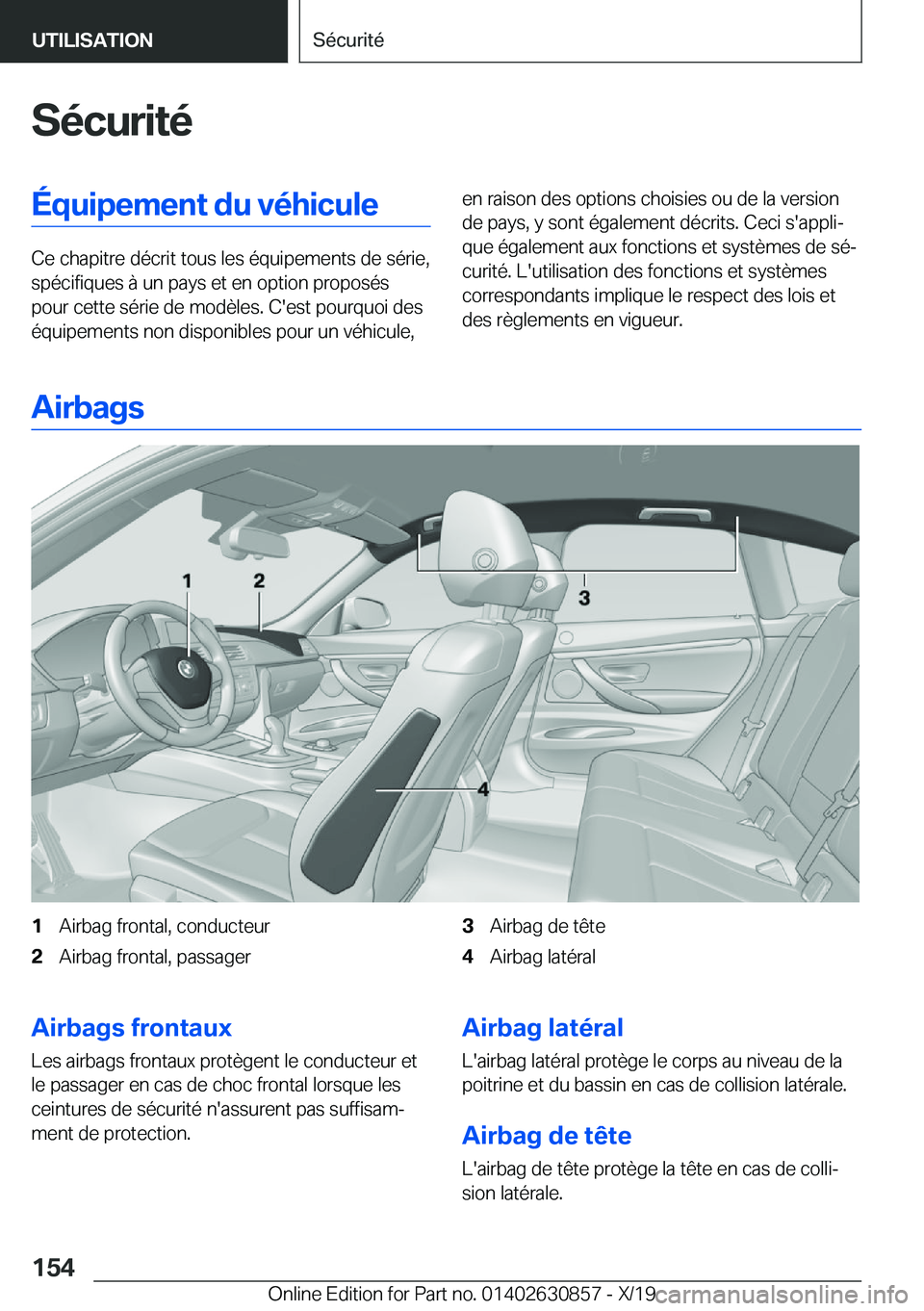 BMW 4 SERIES GRAN COUPE 2020  Notices Demploi (in French) �S�é�c�u�r�i�t�é�É�q�u�i�p�e�m�e�n�t��d�u��v�é�h�i�c�u�l�e
�C�e��c�h�a�p�i�t�r�e��d�é�c�r�i�t��t�o�u�s��l�e�s��é�q�u�i�p�e�m�e�n�t�s��d�e��s�é�r�i�e�,�s�p�é�c�i�f�i�q�u�e�s��