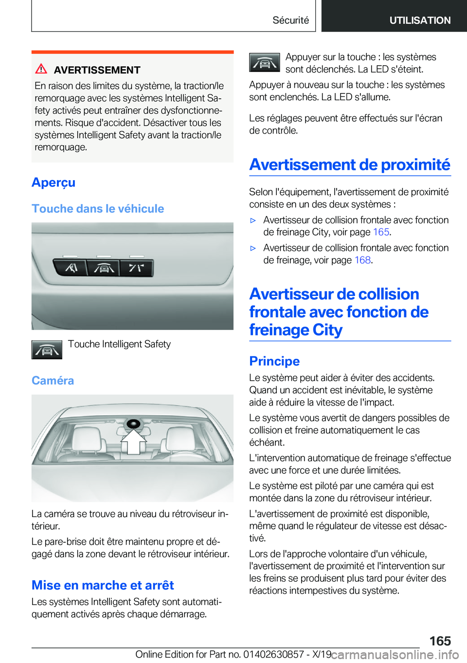 BMW 4 SERIES GRAN COUPE 2020  Notices Demploi (in French) �A�V�E�R�T�I�S�S�E�M�E�N�T
�E�n��r�a�i�s�o�n��d�e�s��l�i�m�i�t�e�s��d�u��s�y�s�t�è�m�e�,��l�a��t�r�a�c�t�i�o�n�/�l�e
�r�e�m�o�r�q�u�a�g�e��a�v�e�c��l�e�s��s�y�s�t�è�m�e�s��I�n�t�e�l�l�i�g