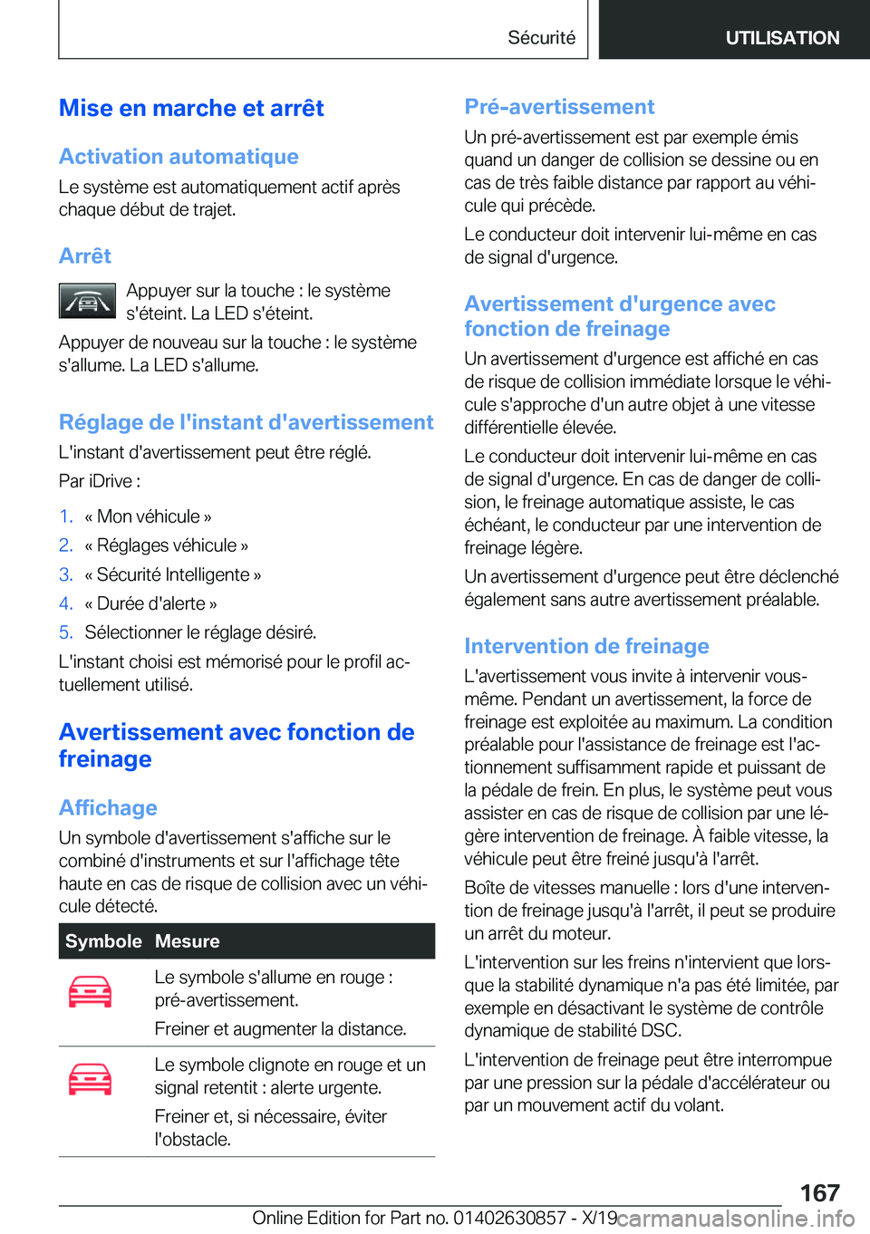 BMW 4 SERIES GRAN COUPE 2020  Notices Demploi (in French) �M�i�s�e��e�n��m�a�r�c�h�e��e�t��a�r�r�ê�t�A�c�t�i�v�a�t�i�o�n��a�u�t�o�m�a�t�i�q�u�e �L�e��s�y�s�t�è�m�e��e�s�t��a�u�t�o�m�a�t�i�q�u�e�m�e�n�t��a�c�t�i�f��a�p�r�è�s
�c�h�a�q�u�e��d�é�b