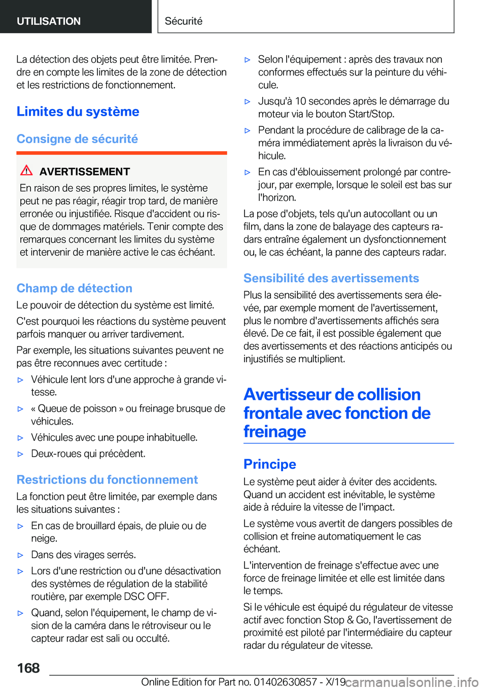 BMW 4 SERIES GRAN COUPE 2020  Notices Demploi (in French) �L�a��d�é�t�e�c�t�i�o�n��d�e�s��o�b�j�e�t�s��p�e�u�t��ê�t�r�e��l�i�m�i�t�é�e�.��P�r�e�nj�d�r�e��e�n��c�o�m�p�t�e��l�e�s��l�i�m�i�t�e�s��d�e��l�a��z�o�n�e��d�e��d�é�t�e�c�t�i�o�n�e