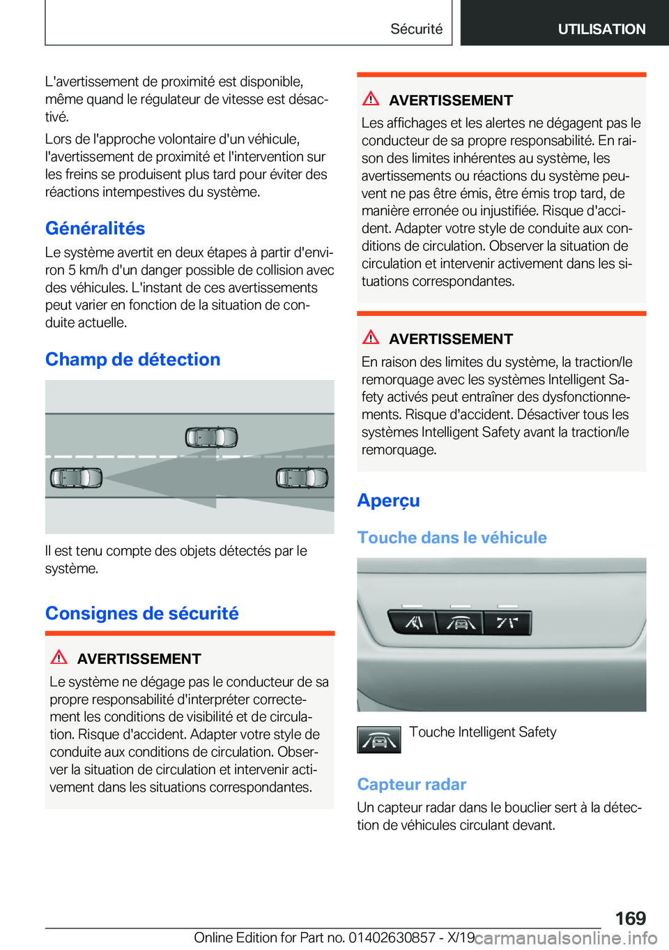 BMW 4 SERIES GRAN COUPE 2020  Notices Demploi (in French) �L�'�a�v�e�r�t�i�s�s�e�m�e�n�t��d�e��p�r�o�x�i�m�i�t�é��e�s�t��d�i�s�p�o�n�i�b�l�e�,�m�ê�m�e��q�u�a�n�d��l�e��r�é�g�u�l�a�t�e�u�r��d�e��v�i�t�e�s�s�e��e�s�t��d�é�s�a�cj�t�i�v�é�.
