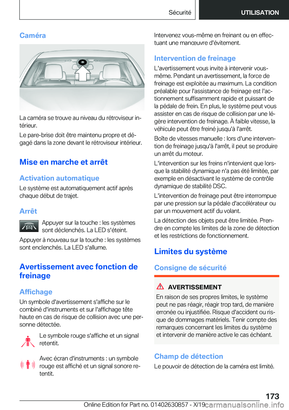 BMW 4 SERIES GRAN COUPE 2020  Notices Demploi (in French) �C�a�m�é�r�a
�L�a��c�a�m�é�r�a��s�e��t�r�o�u�v�e��a�u��n�i�v�e�a�u��d�u��r�é�t�r�o�v�i�s�e�u�r��i�nj
�t�é�r�i�e�u�r�.
�L�e��p�a�r�e�-�b�r�i�s�e��d�o�i�t��ê�t�r�e��m�a�i�n�t�e�n�u��p