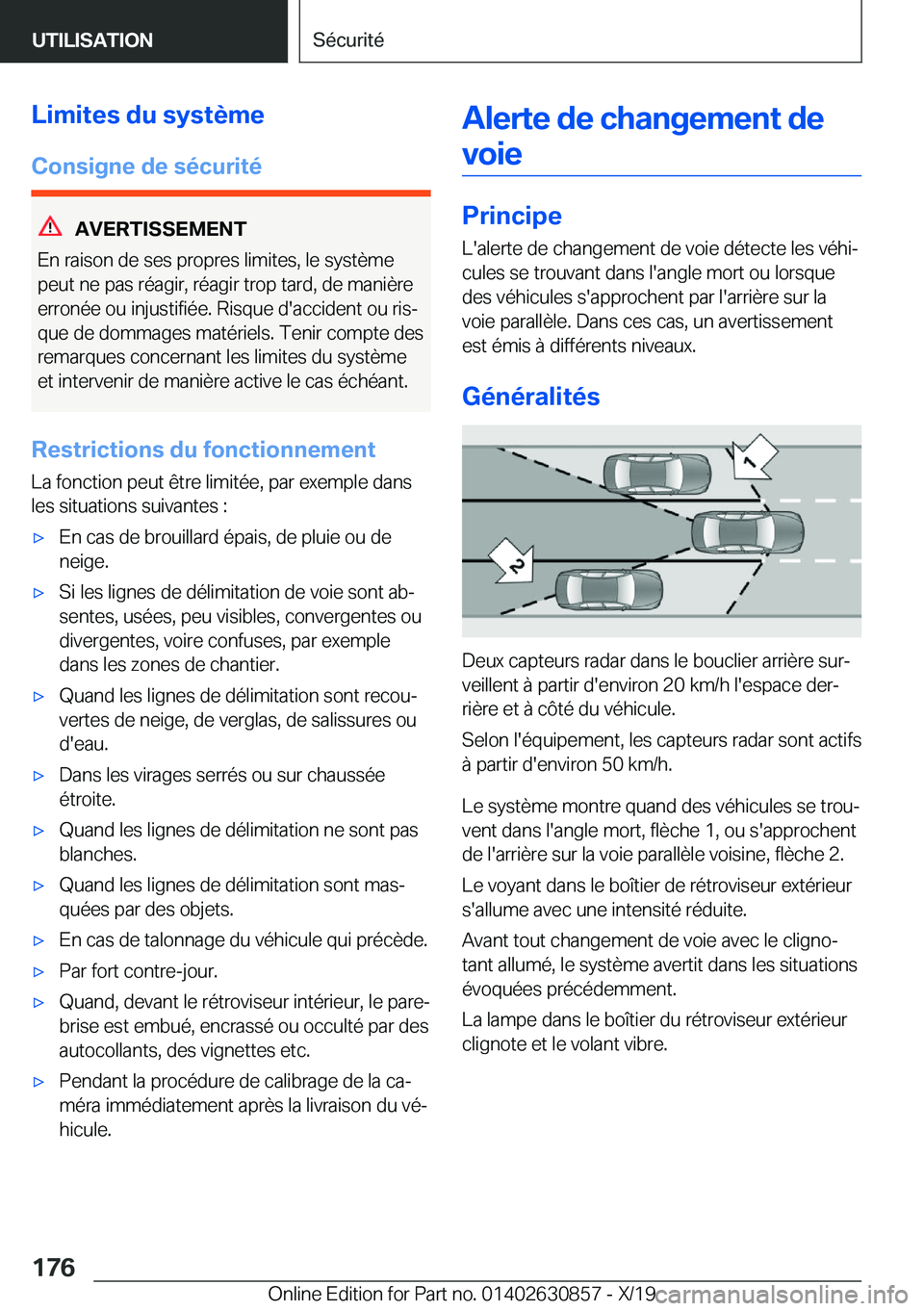 BMW 4 SERIES GRAN COUPE 2020  Notices Demploi (in French) �L�i�m�i�t�e�s��d�u��s�y�s�t�è�m�e
�C�o�n�s�i�g�n�e��d�e��s�é�c�u�r�i�t�é
�A�V�E�R�T�I�S�S�E�M�E�N�T
�E�n��r�a�i�s�o�n��d�e��s�e�s��p�r�o�p�r�e�s��l�i�m�i�t�e�s�,��l�e��s�y�s�t�è�m�e
�p