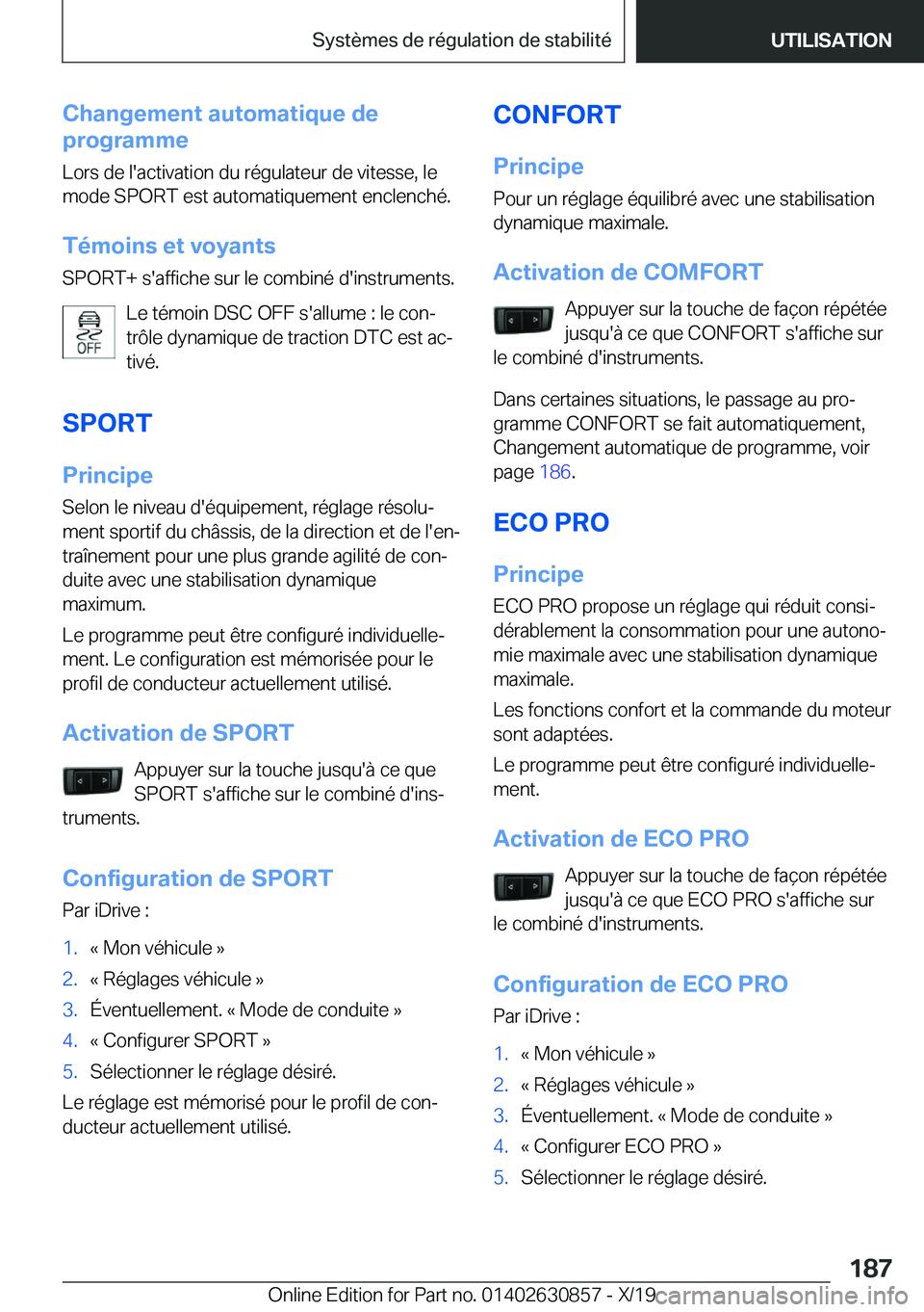 BMW 4 SERIES GRAN COUPE 2020  Notices Demploi (in French) �C�h�a�n�g�e�m�e�n�t��a�u�t�o�m�a�t�i�q�u�e��d�e
�p�r�o�g�r�a�m�m�e
�L�o�r�s��d�e��l�'�a�c�t�i�v�a�t�i�o�n��d�u��r�é�g�u�l�a�t�e�u�r��d�e��v�i�t�e�s�s�e�,��l�e
�m�o�d�e��S�P�O�R�T��e�s