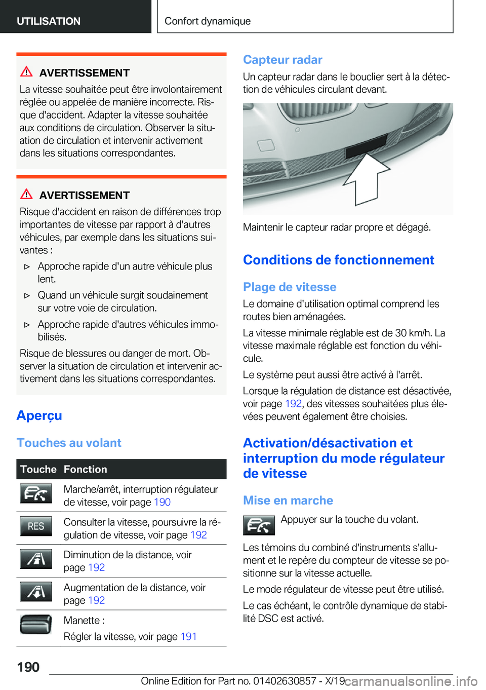 BMW 4 SERIES GRAN COUPE 2020  Notices Demploi (in French) �A�V�E�R�T�I�S�S�E�M�E�N�T
�L�a��v�i�t�e�s�s�e��s�o�u�h�a�i�t�é�e��p�e�u�t��ê�t�r�e��i�n�v�o�l�o�n�t�a�i�r�e�m�e�n�t
�r�é�g�l�é�e��o�u��a�p�p�e�l�é�e��d�e��m�a�n�i�è�r�e��i�n�c�o�r�r�e
