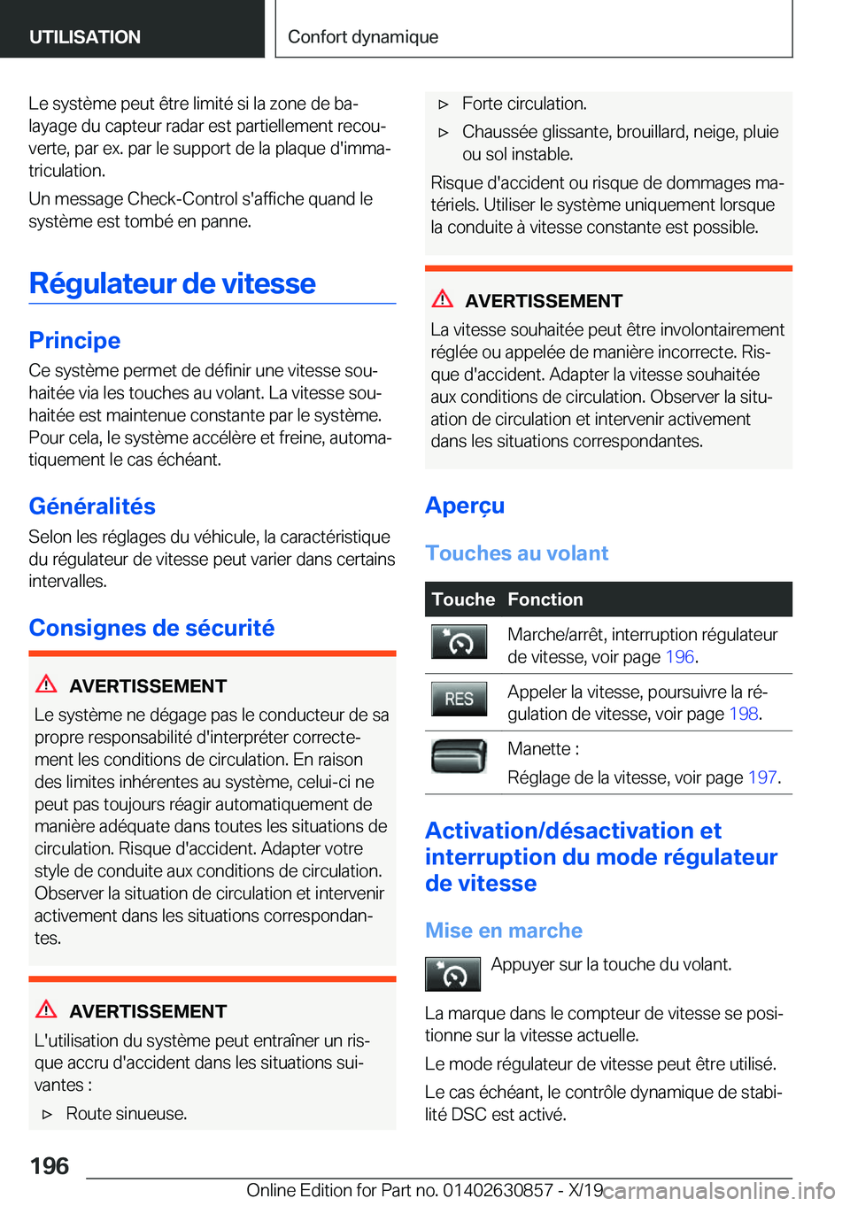 BMW 4 SERIES GRAN COUPE 2020  Notices Demploi (in French) �L�e��s�y�s�t�è�m�e��p�e�u�t��ê�t�r�e��l�i�m�i�t�é��s�i��l�a��z�o�n�e��d�e��b�aj�l�a�y�a�g�e��d�u��c�a�p�t�e�u�r��r�a�d�a�r��e�s�t��p�a�r�t�i�e�l�l�e�m�e�n�t��r�e�c�o�uj
�v�e�r�t�e