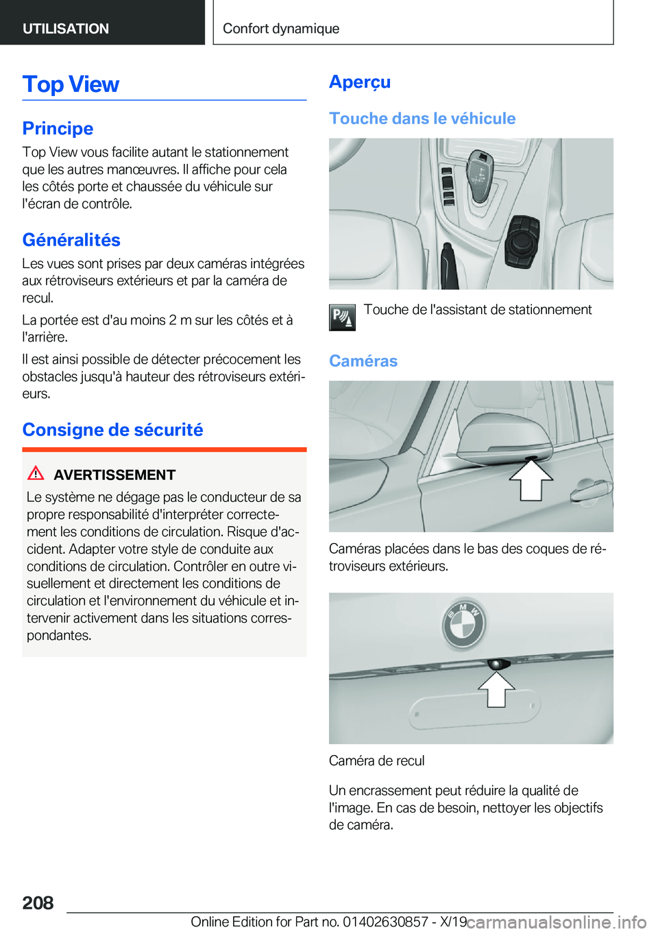 BMW 4 SERIES GRAN COUPE 2020  Notices Demploi (in French) �T�o�p��V�i�e�w
�P�r�i�n�c�i�p�e�T�o�p��V�i�e�w��v�o�u�s��f�a�c�i�l�i�t�e��a�u�t�a�n�t��l�e��s�t�a�t�i�o�n�n�e�m�e�n�t
�q�u�e��l�e�s��a�u�t�r�e�s��m�a�n�