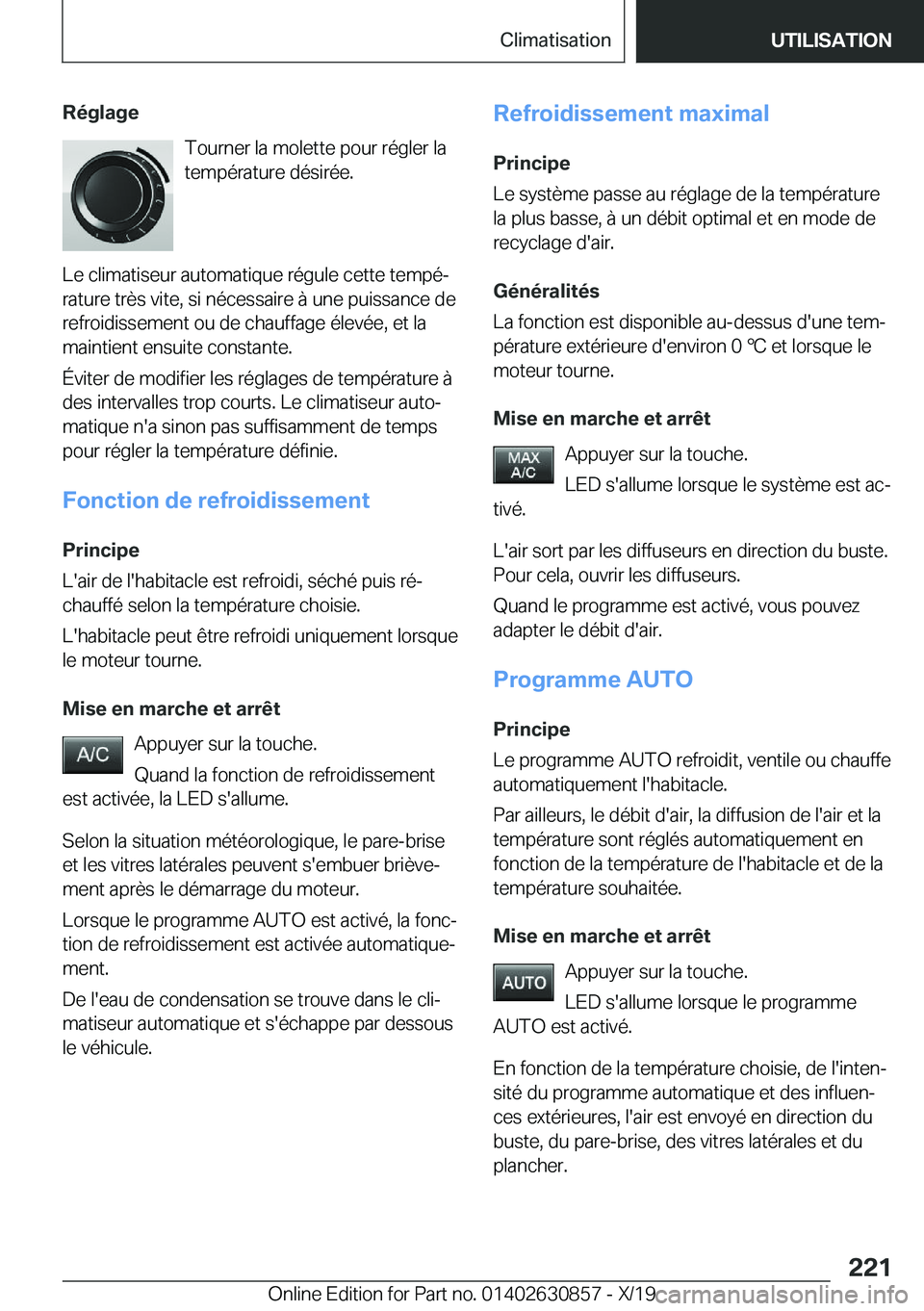 BMW 4 SERIES GRAN COUPE 2020  Notices Demploi (in French) �R�é�g�l�a�g�e�T�o�u�r�n�e�r��l�a��m�o�l�e�t�t�e��p�o�u�r��r�é�g�l�e�r��l�a
�t�e�m�p�é�r�a�t�u�r�e��d�é�s�i�r�é�e�.
�L�e��c�l�i�m�a�t�i�s�e�u�r��a�u�t�o�m�a�t�i�q�u�e��r�é�g�u�l�e��c�e