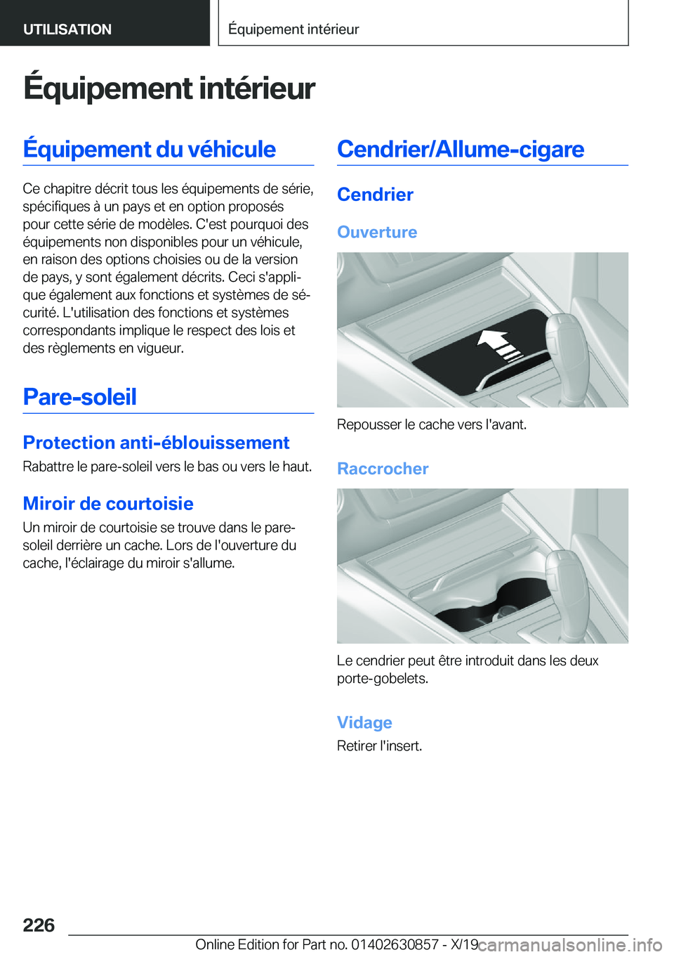 BMW 4 SERIES GRAN COUPE 2020  Notices Demploi (in French) �É�q�u�i�p�e�m�e�n�t��i�n�t�é�r�i�e�u�r�É�q�u�i�p�e�m�e�n�t��d�u��v�é�h�i�c�u�l�e
�C�e��c�h�a�p�i�t�r�e��d�é�c�r�i�t��t�o�u�s��l�e�s��é�q�u�i�p�e�m�e�n�t�s��d�e��s�é�r�i�e�,�s�p�é�c�