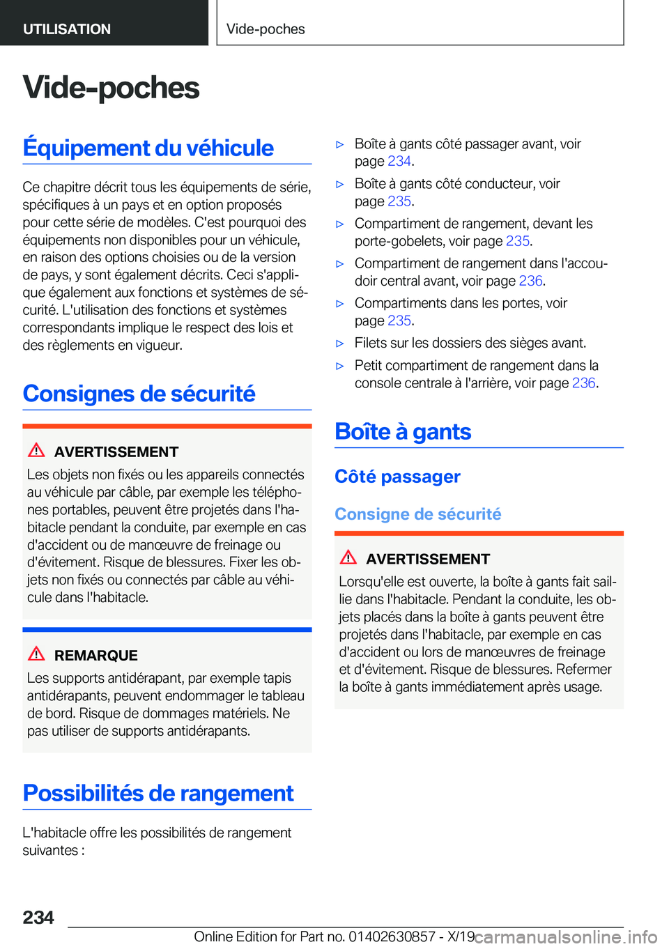 BMW 4 SERIES GRAN COUPE 2020  Notices Demploi (in French) �V�i�d�e�-�p�o�c�h�e�s�É�q�u�i�p�e�m�e�n�t��d�u��v�é�h�i�c�u�l�e
�C�e��c�h�a�p�i�t�r�e��d�é�c�r�i�t��t�o�u�s��l�e�s��é�q�u�i�p�e�m�e�n�t�s��d�e��s�é�r�i�e�,�s�p�é�c�i�f�i�q�u�e�s��