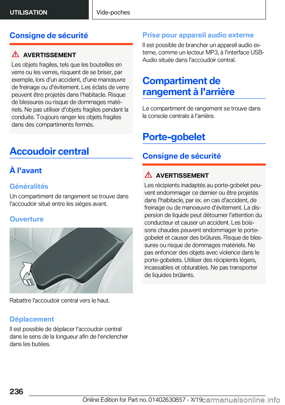 BMW 4 SERIES GRAN COUPE 2020  Notices Demploi (in French) �C�o�n�s�i�g�n�e��d�e��s�é�c�u�r�i�t�é
�A�V�E�R�T�I�S�S�E�M�E�N�T
�L�e�s��o�b�j�e�t�s��f�r�a�g�i�l�e�s�,��t�e�l�s��q�u�e��l�e�s��b�o�u�t�e�i�l�l�e�s��e�n �v�e�r�r�e��o�u��l�e�s��v�e�r�r�