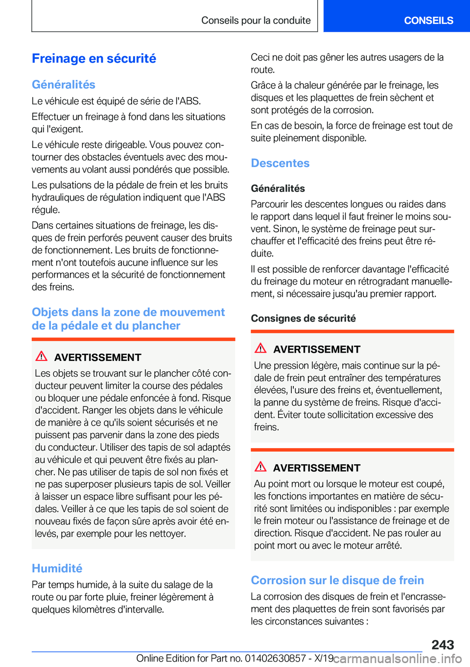 BMW 4 SERIES GRAN COUPE 2020  Notices Demploi (in French) �F�r�e�i�n�a�g�e��e�n��s�é�c�u�r�i�t�é
�G�é�n�é�r�a�l�i�t�é�s �L�e��v�é�h�i�c�u�l�e��e�s�t��é�q�u�i�p�é��d�e��s�é�r�i�e��d�e��l�'�A�B�S�.
�E�f�f�e�c�t�u�e�r��u�n��f�r�e�i�n�a�g