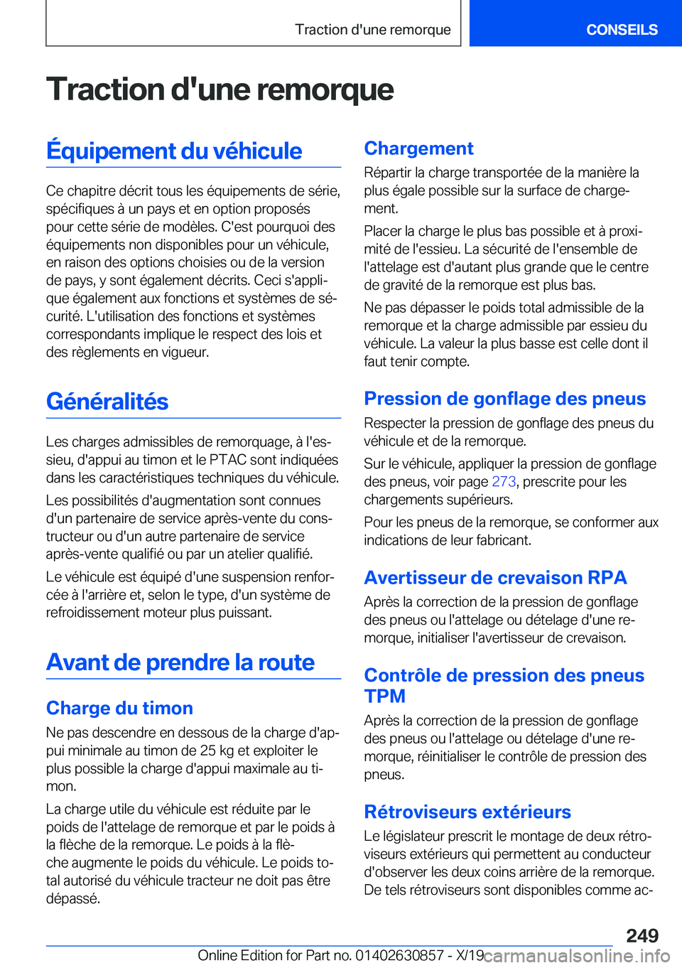 BMW 4 SERIES GRAN COUPE 2020  Notices Demploi (in French) �T�r�a�c�t�i�o�n��d�'�u�n�e��r�e�m�o�r�q�u�e�É�q�u�i�p�e�m�e�n�t��d�u��v�é�h�i�c�u�l�e
�C�e��c�h�a�p�i�t�r�e��d�é�c�r�i�t��t�o�u�s��l�e�s��é�q�u�i�p�e�m�e�n�t�s��d�e��s�é�r�i�e�,�s