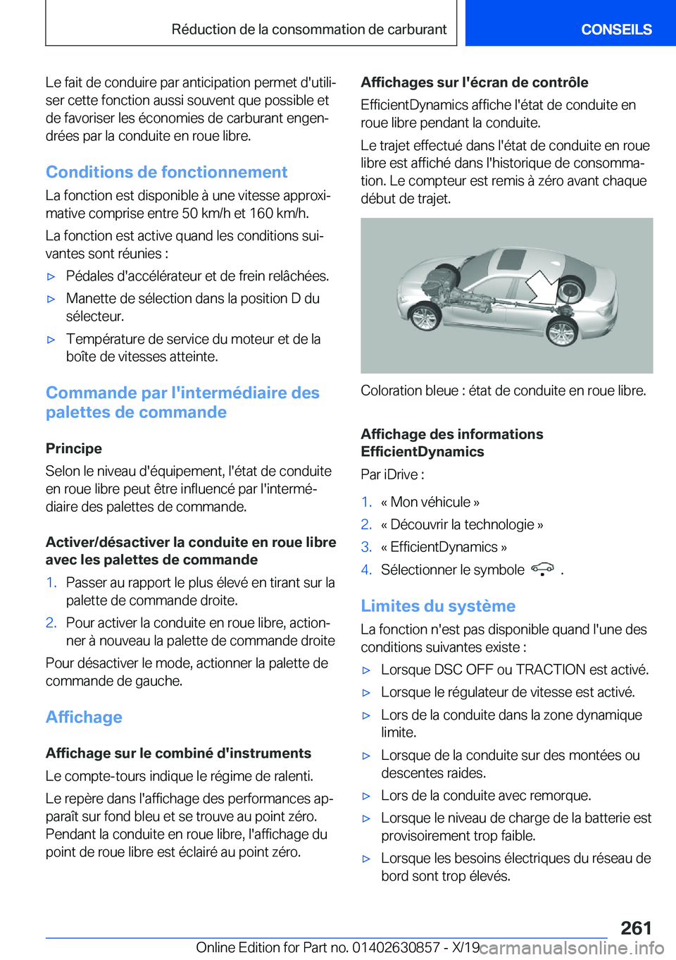 BMW 4 SERIES GRAN COUPE 2020  Notices Demploi (in French) �L�e��f�a�i�t��d�e��c�o�n�d�u�i�r�e��p�a�r��a�n�t�i�c�i�p�a�t�i�o�n��p�e�r�m�e�t��d�'�u�t�i�l�ij
�s�e�r��c�e�t�t�e��f�o�n�c�t�i�o�n��a�u�s�s�i��s�o�u�v�e�n�t��q�u�e��p�o�s�s�i�b�l�e�