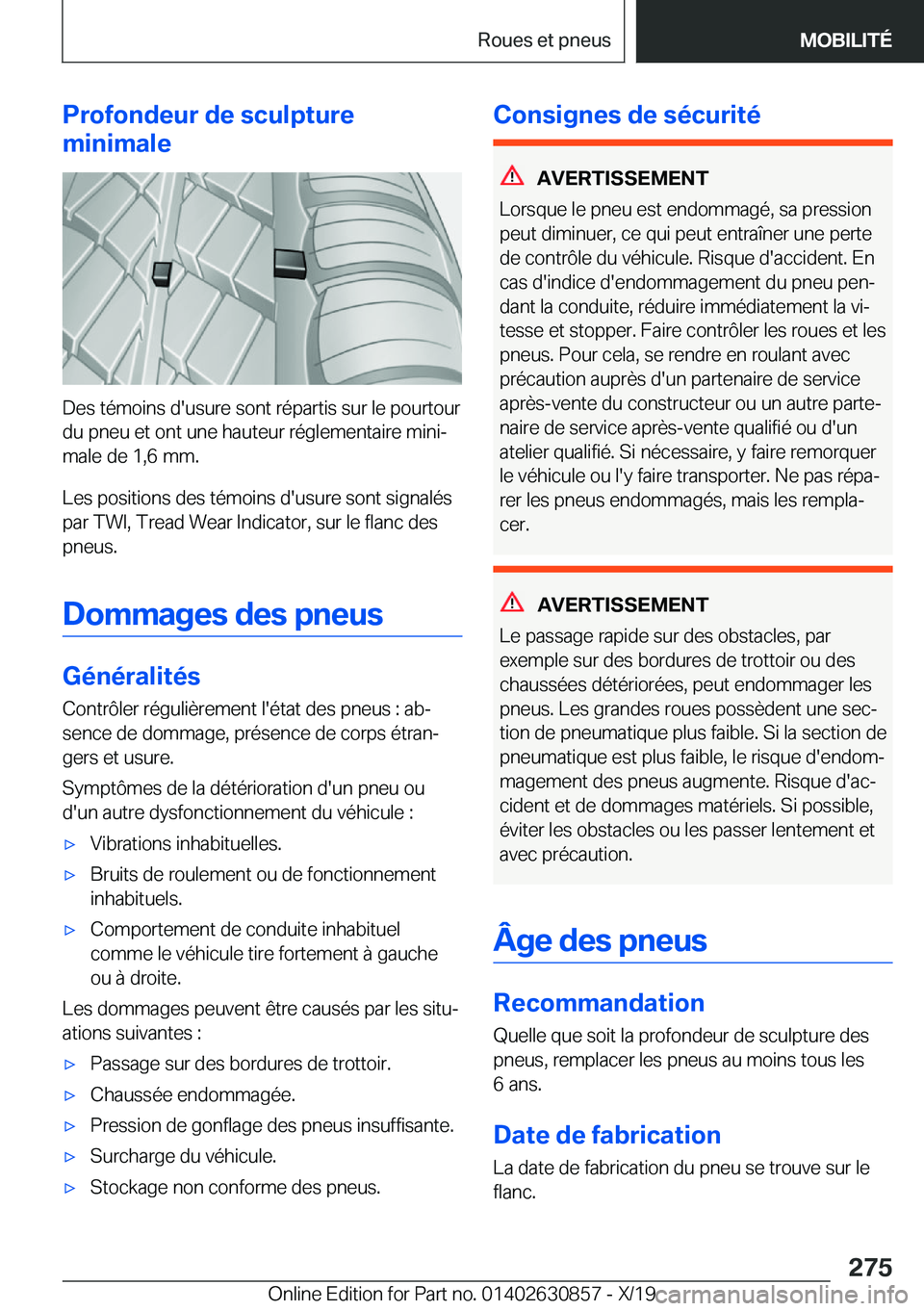 BMW 4 SERIES GRAN COUPE 2020  Notices Demploi (in French) �P�r�o�f�o�n�d�e�u�r��d�e��s�c�u�l�p�t�u�r�e
�m�i�n�i�m�a�l�e
�D�e�s��t�é�m�o�i�n�s��d�'�u�s�u�r�e��s�o�n�t��r�é�p�a�r�t�i�s��s�u�r��l�e��p�o�u�r�t�o�u�r �d�u��p�n�e�u��e�t��o�n�t��