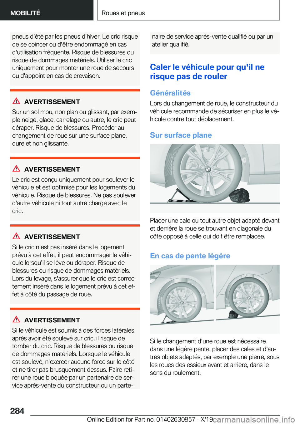 BMW 4 SERIES GRAN COUPE 2020  Notices Demploi (in French) �p�n�e�u�s��d�'�é�t�é��p�a�r��l�e�s��p�n�e�u�s��d�'�h�i�v�e�r�.��L�e��c�r�i�c��r�i�s�q�u�e�d�e��s�e��c�o�i�n�c�e�r��o�u��d�'�ê�t�r�e��e�n�d�o�m�m�a�g�é��e�n��c�a�s
�d�&#