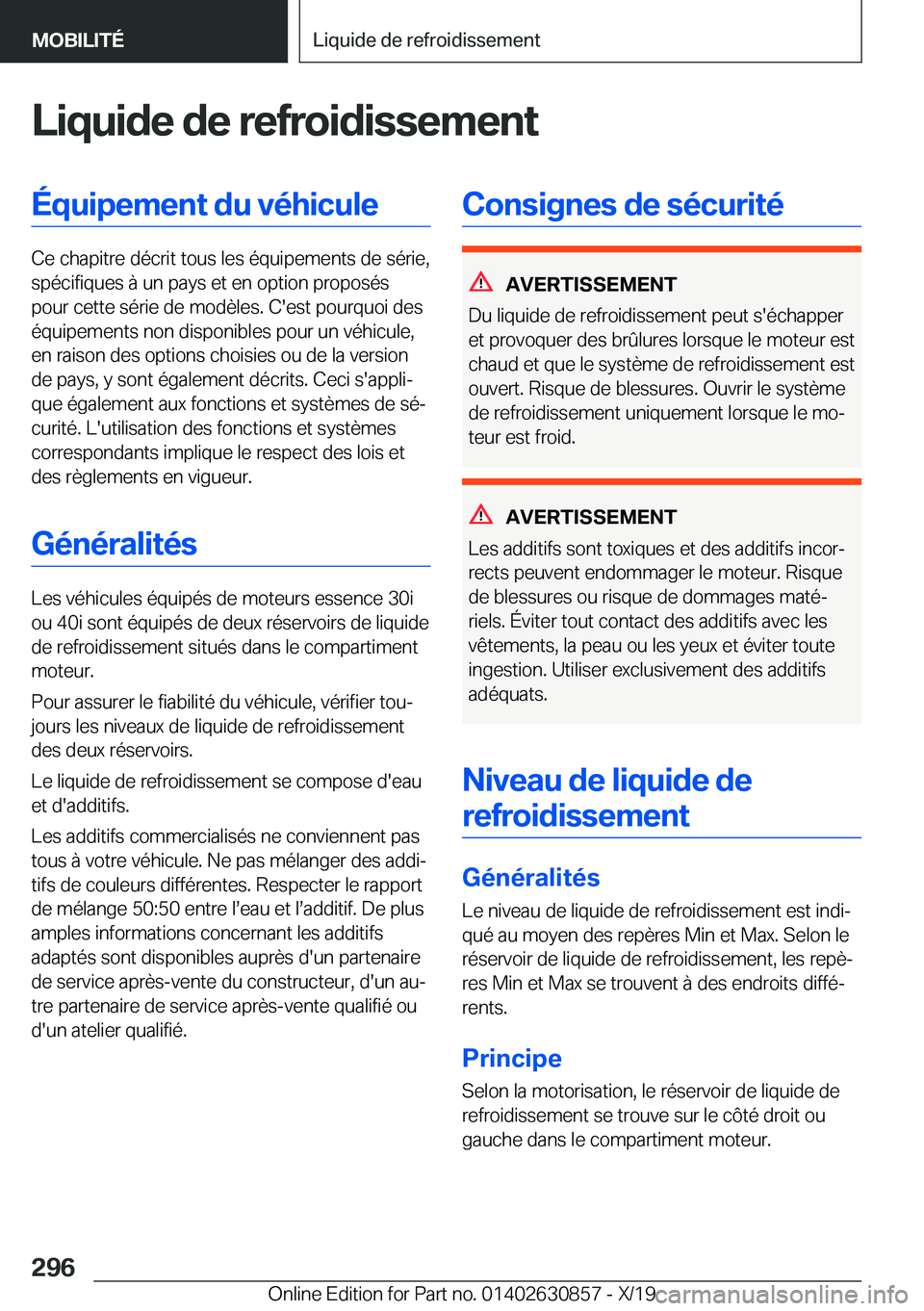 BMW 4 SERIES GRAN COUPE 2020  Notices Demploi (in French) �L�i�q�u�i�d�e��d�e��r�e�f�r�o�i�d�i�s�s�e�m�e�n�t�É�q�u�i�p�e�m�e�n�t��d�u��v�é�h�i�c�u�l�e
�C�e��c�h�a�p�i�t�r�e��d�é�c�r�i�t��t�o�u�s��l�e�s��é�q�u�i�p�e�m�e�n�t�s��d�e��s�é�r�i�e�,