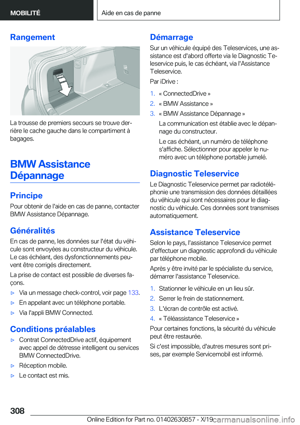BMW 4 SERIES GRAN COUPE 2020  Notices Demploi (in French) �R�a�n�g�e�m�e�n�t
�L�a��t�r�o�u�s�s�e��d�e��p�r�e�m�i�e�r�s��s�e�c�o�u�r�s��s�e��t�r�o�u�v�e��d�e�rj
�r�i�è�r�e��l�e��c�a�c�h�e��g�a�u�c�h�e��d�a�n�s��l�e��c�o�m�p�a�r�t�i�m�e�n�t��
