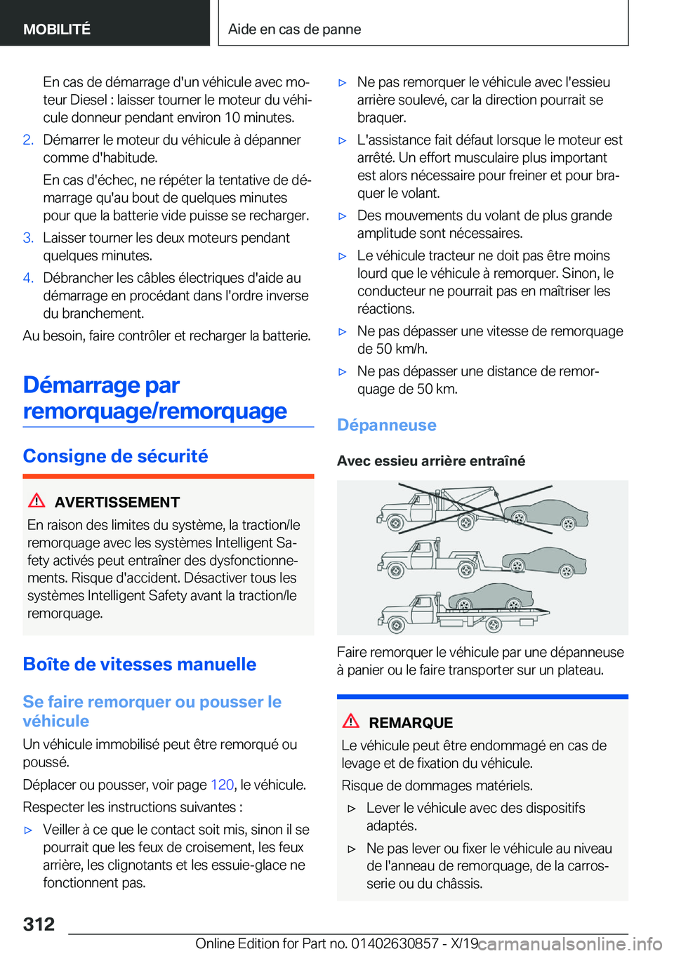 BMW 4 SERIES GRAN COUPE 2020  Notices Demploi (in French) �E�n��c�a�s��d�e��d�é�m�a�r�r�a�g�e��d�'�u�n��v�é�h�i�c�u�l�e��a�v�e�c��m�oj
�t�e�u�r��D�i�e�s�e�l��:��l�a�i�s�s�e�r��t�o�u�r�n�e�r��l�e��m�o�t�e�u�r��d�u��v�é�h�ij
�c�u�l�e��