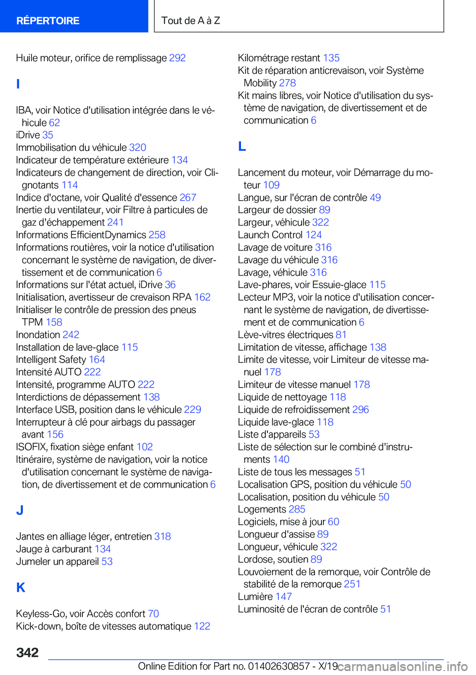 BMW 4 SERIES GRAN COUPE 2020  Notices Demploi (in French) �H�u�i�l�e��m�o�t�e�u�r�,��o�r�i�f�i�c�e��d�e��r�e�m�p�l�i�s�s�a�g�e��2�9�2�
�I
�I�B�A�,��v�o�i�r��N�o�t�i�c�e��d�'�u�t�i�l�i�s�a�t�i�o�n��i�n�t�é�g�r�é�e��d�a�n�s��l�e��v�éj �h�i