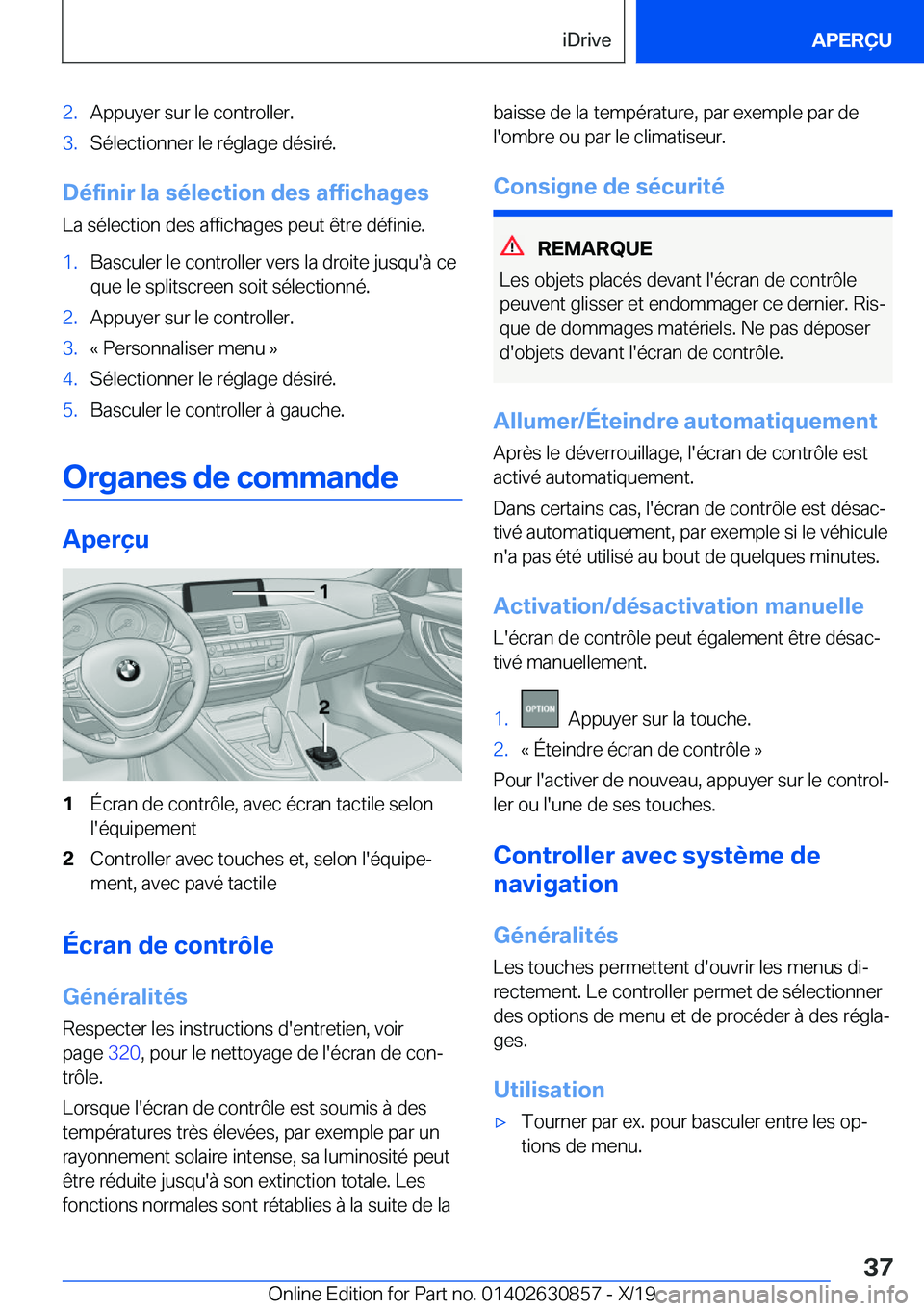 BMW 4 SERIES GRAN COUPE 2020  Notices Demploi (in French) �2�.�A�p�p�u�y�e�r��s�u�r��l�e��c�o�n�t�r�o�l�l�e�r�.�3�.�S�é�l�e�c�t�i�o�n�n�e�r��l�e��r�é�g�l�a�g�e��d�é�s�i�r�é�.
�D�é�f�i�n�i�r��l�a��s�é�l�e�c�t�i�o�n��d�e�s��a�f�f�i�c�h�a�g�e�s
