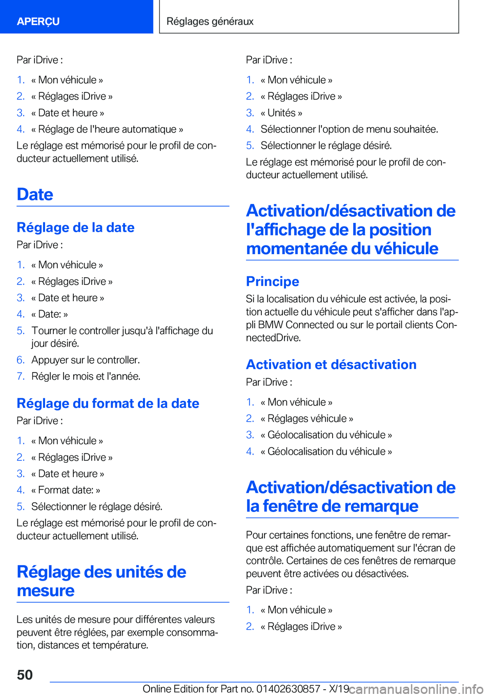 BMW 4 SERIES GRAN COUPE 2020  Notices Demploi (in French) �P�a�r��i�D�r�i�v�e��:�1�.�k��M�o�n��v�é�h�i�c�u�l�e��{�2�.�k��R�é�g�l�a�g�e�s��i�D�r�i�v�e��{�3�.�k��D�a�t�e��e�t��h�e�u�r�e��{�4�.�k��R�é�g�l�a�g�e��d�e��l�'�h�e�u�r�e��a�u�t�