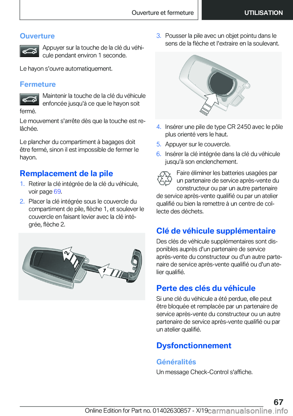 BMW 4 SERIES GRAN COUPE 2020  Notices Demploi (in French) �O�u�v�e�r�t�u�r�e�A�p�p�u�y�e�r��s�u�r��l�a��t�o�u�c�h�e��d�e��l�a��c�l�é��d�u��v�é�h�ij
�c�u�l�e��p�e�n�d�a�n�t��e�n�v�i�r�o�n��1��s�e�c�o�n�d�e�.
�L�e��h�a�y�o�n��s�'�o�u�v�r�e