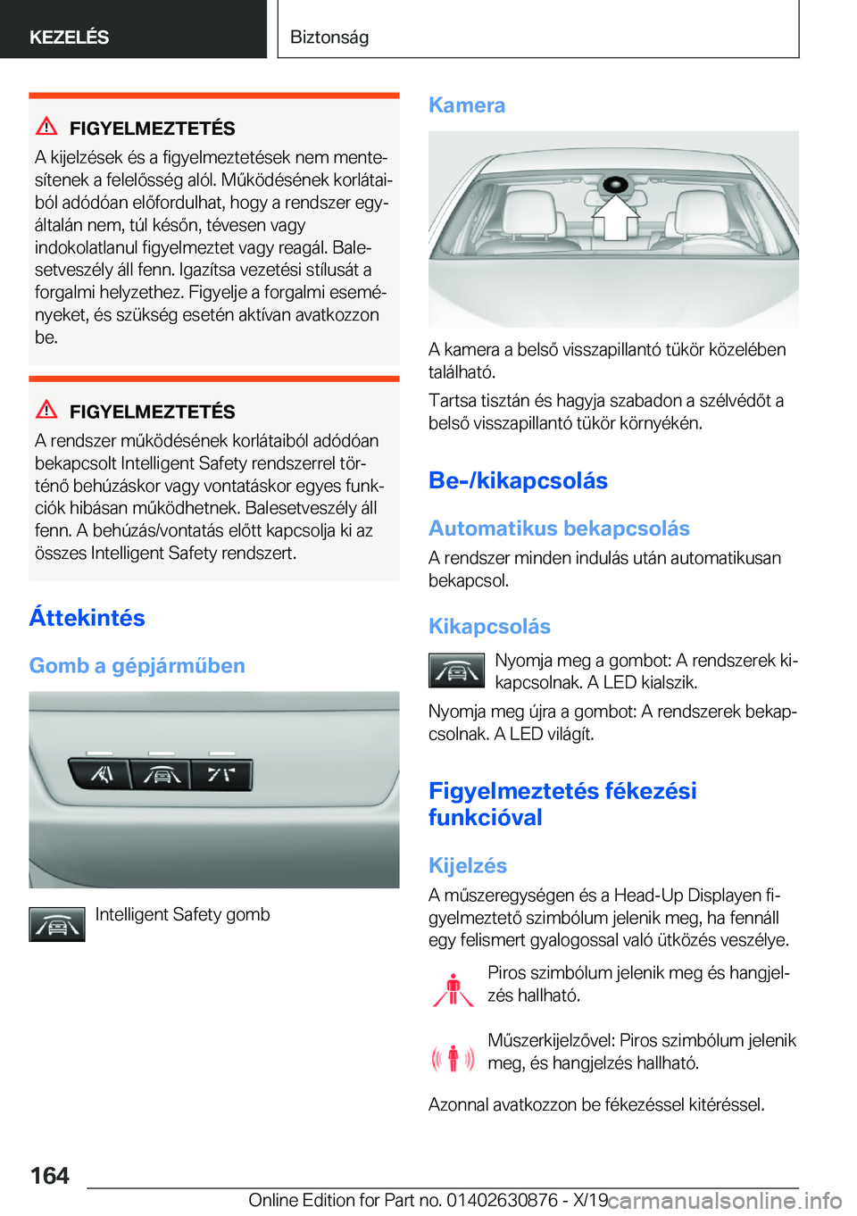 BMW 4 SERIES GRAN COUPE 2020  Kezelési útmutató (in Hungarian) �F�I�G�Y�E�L�M�E�Z�T�E�T�