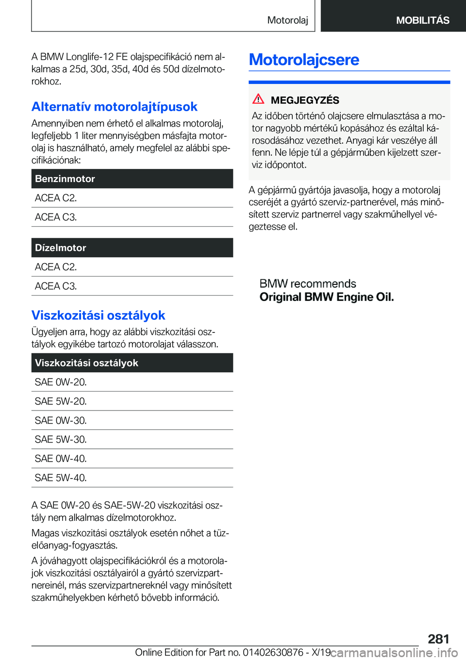 BMW 4 SERIES GRAN COUPE 2020  Kezelési útmutató (in Hungarian) �A��B�M�W��L�o�n�g�l�i�f�e�-�1�2��F�E��o�l�a�j�s�p�e�c�i�f�i�k�