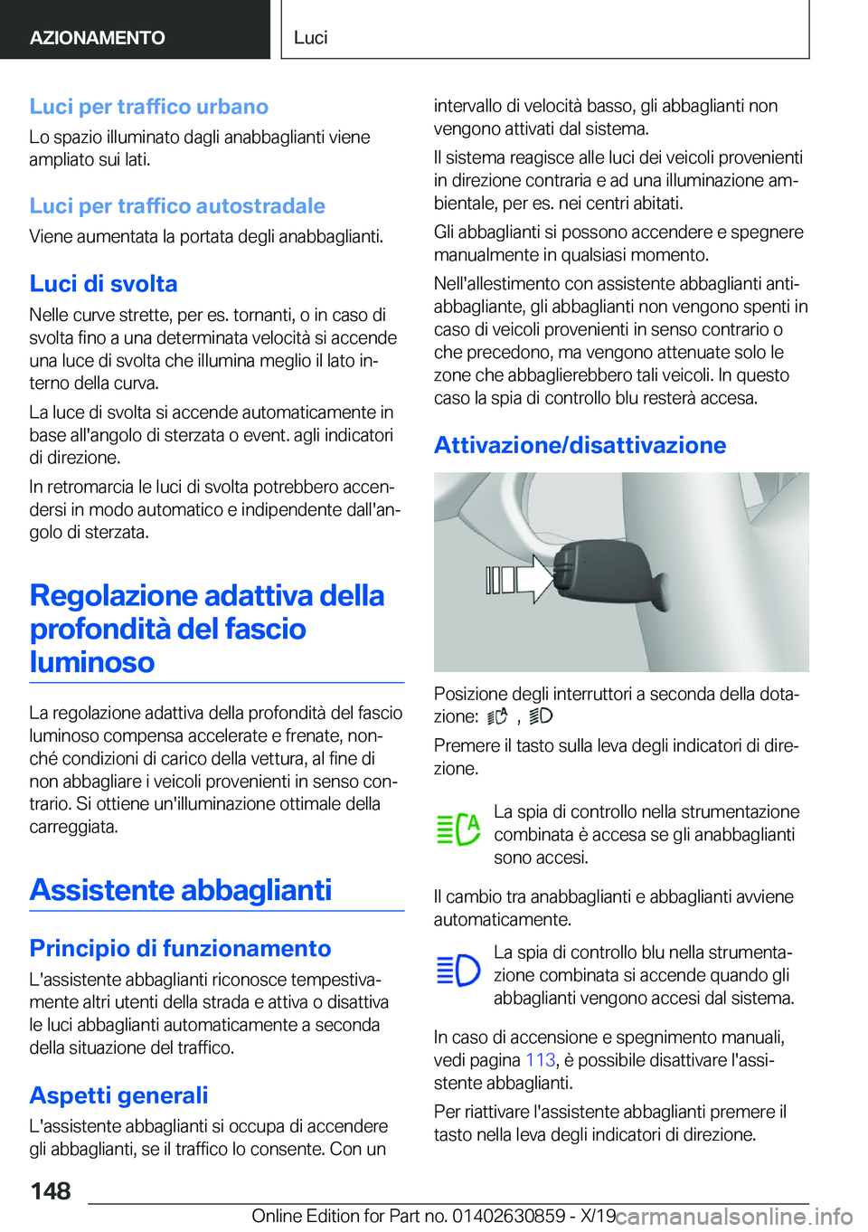 BMW 4 SERIES GRAN COUPE 2020  Libretti Di Uso E manutenzione (in Italian) �L�u�c�i��p�e�r��t�r�a�f�f�i�c�o��u�r�b�a�n�o
�L�o��s�p�a�z�i�o��i�l�l�u�m�i�n�a�t�o��d�a�g�l�i��a�n�a�b�b�a�g�l�i�a�n�t�i��v�i�e�n�e �a�m�p�l�i�a�t�o��s�u�i��l�a�t�i�.
�L�u�c�i��p�e�r��t�