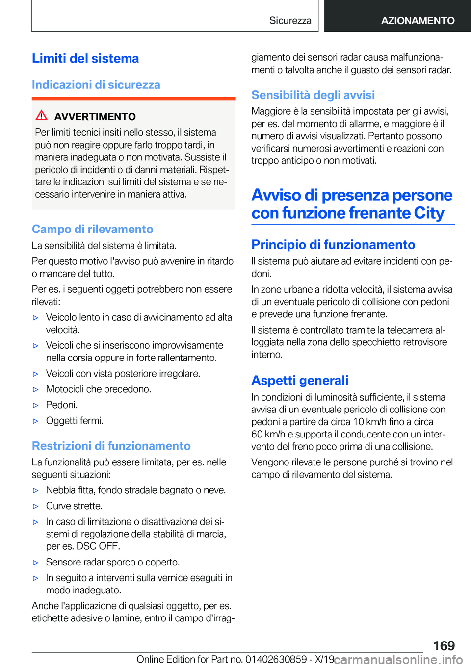 BMW 4 SERIES GRAN COUPE 2020  Libretti Di Uso E manutenzione (in Italian) �L�i�m�i�t�i��d�e�l��s�i�s�t�e�m�a�I�n�d�i�c�a�z�i�o�n�i��d�i��s�i�c�u�r�e�z�z�a
�A�V�V�E�R�T�I�M�E�N�T�O
�P�e�r��l�i�m�i�t�i��t�e�c�n�i�c�i��i�n�s�i�t�i��n�e�l�l�o��s�t�e�s�s�o�,��i�l��s�i