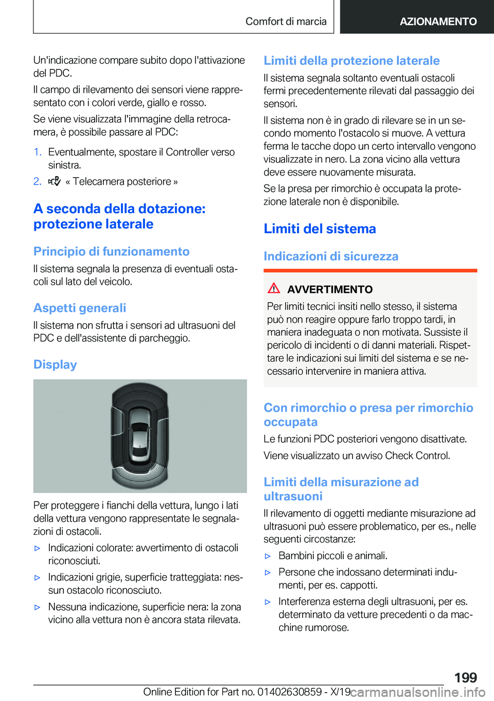 BMW 4 SERIES GRAN COUPE 2020  Libretti Di Uso E manutenzione (in Italian) �U�n�'�i�n�d�i�c�a�z�i�o�n�e��c�o�m�p�a�r�e��s�u�b�i�t�o��d�o�p�o��l�'�a�t�t�i�v�a�z�i�o�n�e
�d�e�l��P�D�C�.
�I�l��c�a�m�p�o��d�i��r�i�l�e�v�a�m�e�n�t�o��d�e�i��s�e�n�s�o�r�i��v�i�e