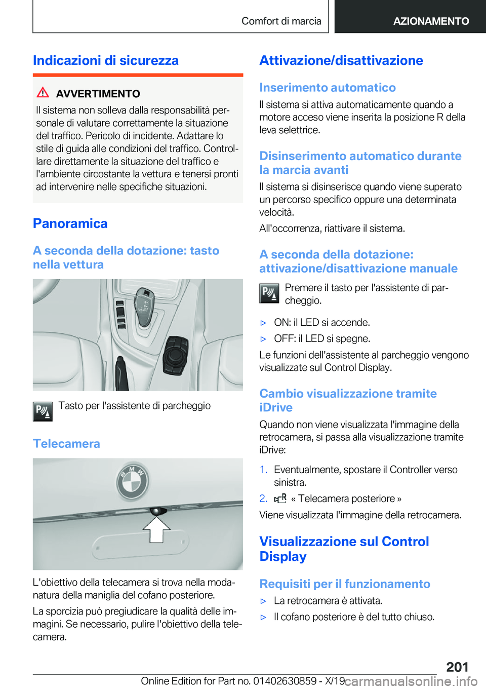 BMW 4 SERIES GRAN COUPE 2020  Libretti Di Uso E manutenzione (in Italian) �I�n�d�i�c�a�z�i�o�n�i��d�i��s�i�c�u�r�e�z�z�a
�A�V�V�E�R�T�I�M�E�N�T�O
�I�l��s�i�s�t�e�m�a��n�o�n��s�o�l�l�e�v�a��d�a�l�l�a��r�e�s�p�o�n�s�a�b�i�l�i�t�