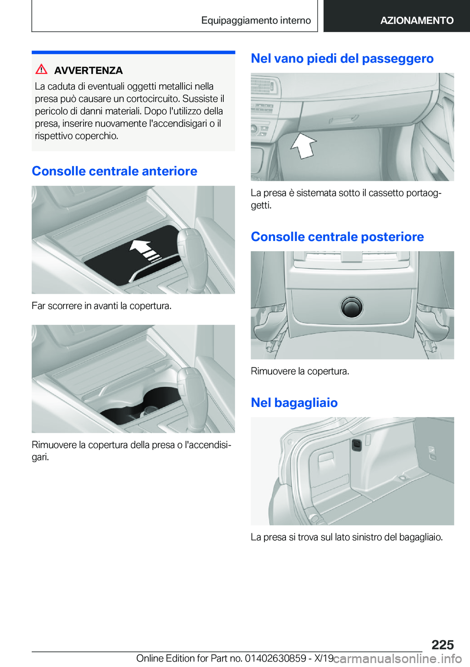 BMW 4 SERIES GRAN COUPE 2020  Libretti Di Uso E manutenzione (in Italian) �A�V�V�E�R�T�E�N�;�A
�L�a��c�a�d�u�t�a��d�i��e�v�e�n�t�u�a�l�i��o�g�g�e�t�t�i��m�e�t�a�l�l�i�c�i��n�e�l�l�a �p�r�e�s�a��p�u�