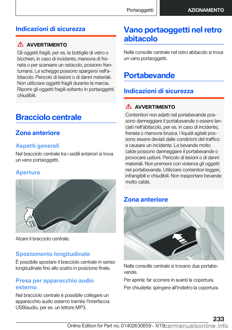 BMW 4 SERIES GRAN COUPE 2020  Libretti Di Uso E manutenzione (in Italian) �I�n�d�i�c�a�z�i�o�n�i��d�i��s�i�c�u�r�e�z�z�a
�A�V�V�E�R�T�I�M�E�N�T�O
�G�l�i��o�g�g�e�t�t�i��f�r�a�g�i�l�i�,��p�e�r��e�s�.��l�e��b�o�t�t�i�g�l�i�e��d�i��v�e�t�r�o��o �b�i�c�c�h�i�e�r�i�,�