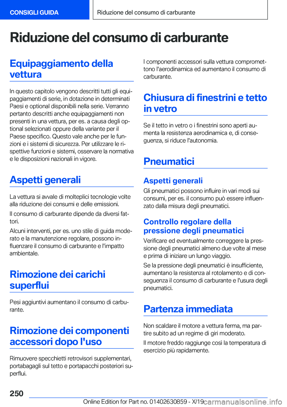 BMW 4 SERIES GRAN COUPE 2020  Libretti Di Uso E manutenzione (in Italian) �R�i�d�u�z�i�o�n�e��d�e�l��c�o�n�s�u�m�o��d�i��c�a�r�b�u�r�a�n�t�e�E�q�u�i�p�a�g�g�i�a�m�e�n�t�o��d�e�l�l�a�v�e�t�t�u�r�a
�I�n��q�u�e�s�t�o��c�a�p�i�t�o�l�o��v�e�n�g�o�n�o��d�e�s�c�r�i�t�t�i�