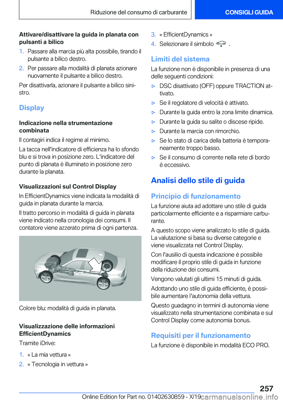 BMW 4 SERIES GRAN COUPE 2020  Libretti Di Uso E manutenzione (in Italian) �A�t�t�i�v�a�r�e�/�d�i�s�a�t�t�i�v�a�r�e��l�a��g�u�i�d�a��i�n��p�l�a�n�a�t�a��c�o�n�p�u�l�s�a�n�t�i��a��b�i�l�i�c�o�1�.�P�a�s�s�a�r�e��a�l�l�a��m�a�r�c�i�a��p�i�