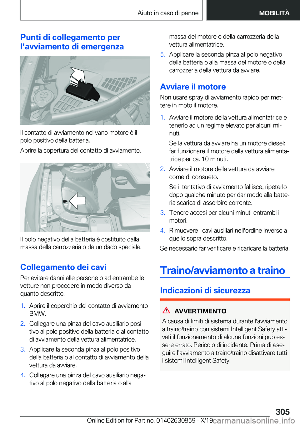 BMW 4 SERIES GRAN COUPE 2020  Libretti Di Uso E manutenzione (in Italian) �P�u�n�t�i��d�i��c�o�l�l�e�g�a�m�e�n�t�o��p�e�r
�l�'�a�v�v�i�a�m�e�n�t�o��d�i��e�m�e�r�g�e�n�z�a
�I�l��c�o�n�t�a�t�t�o��d�i��a�v�v�i�a�m�e�n�t�o��n�e�l��v�a�n�o��m�o�t�o�r�e��è��i�l 