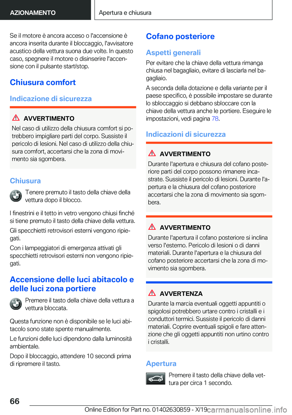 BMW 4 SERIES GRAN COUPE 2020  Libretti Di Uso E manutenzione (in Italian) �S�e��i�l��m�o�t�o�r�e��è��a�n�c�o�r�a��a�c�c�e�s�o��o��l�'�a�c�c�e�n�s�i�o�n�e��è
�a�n�c�o�r�a��i�n�s�e�r�i�t�a��d�u�r�a�n�t�e��i�l��b�l�o�c�c�a�g�g�i�o�,��l�'�a�v�v�i�s�a�t�o�