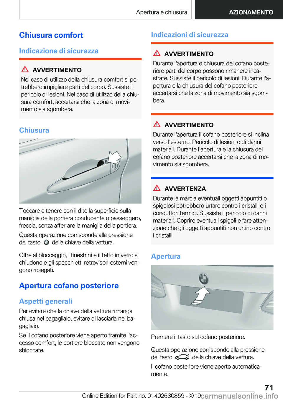 BMW 4 SERIES GRAN COUPE 2020  Libretti Di Uso E manutenzione (in Italian) �C�h�i�u�s�u�r�a��c�o�m�f�o�r�t�I�n�d�i�c�a�z�i�o�n�e��d�i��s�i�c�u�r�e�z�z�a
�A�V�V�E�R�T�I�M�E�N�T�O
�N�e�l��c�a�s�o��d�i��u�t�i�l�i�z�z�o��d�e�l�l�a��c�h�i�u�s�u�r�a��c�o�m�f�o�r�t��s�i�