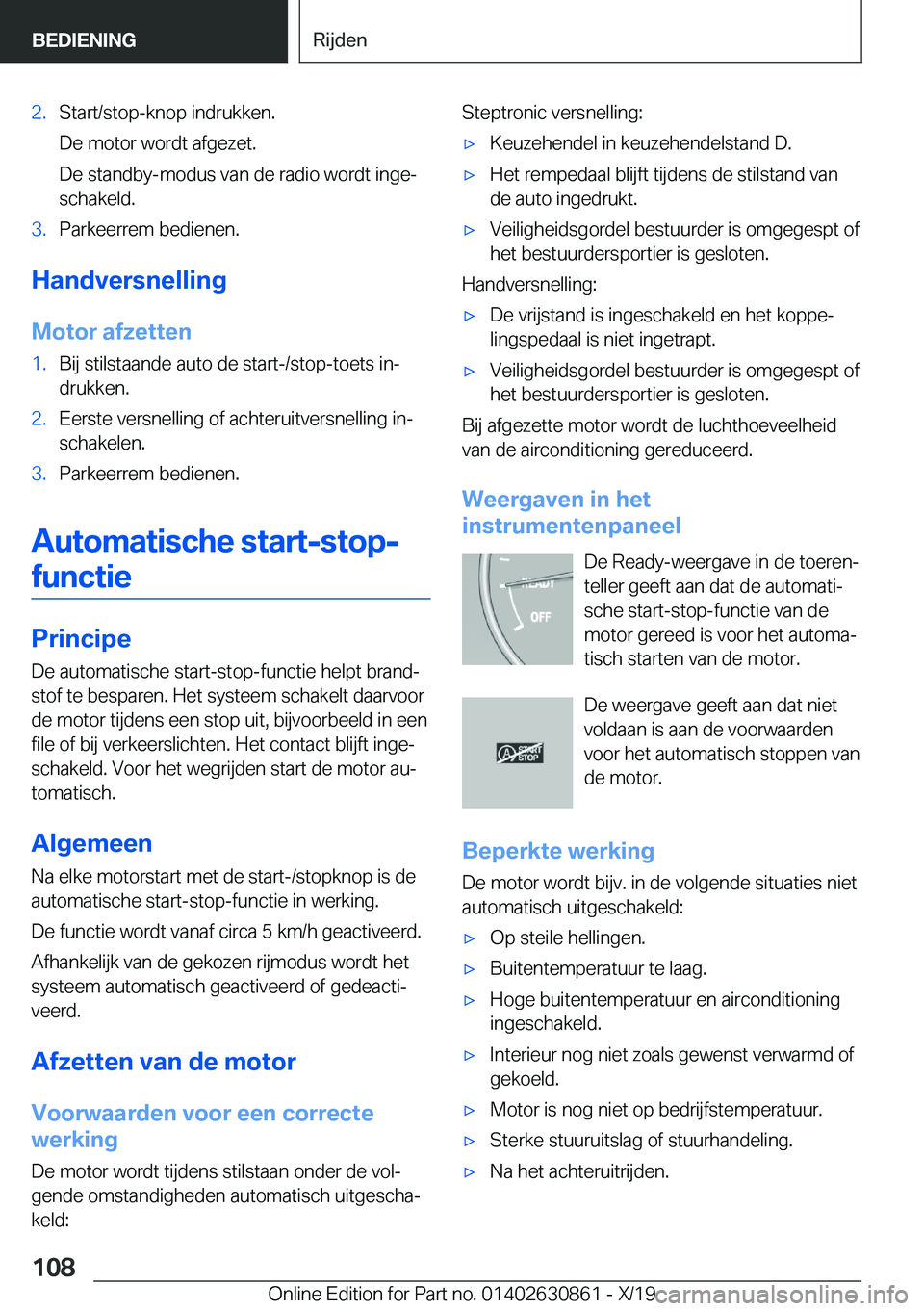BMW 4 SERIES GRAN COUPE 2020  Instructieboekjes (in Dutch) �2�.�S�t�a�r�t�/�s�t�o�p�-�k�n�o�p��i�n�d�r�u�k�k�e�n�.
�D�e��m�o�t�o�r��w�o�r�d�t��a�f�g�e�z�e�t�.
�D�e��s�t�a�n�d�b�y�-�m�o�d�u�s��v�a�n��d�e��r�a�d�i�o��w�o�r�d�t��i�n�g�ej
�s�c�h�a�k�e�
