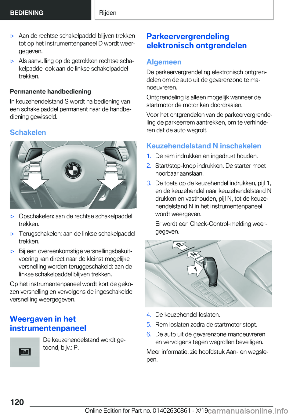 BMW 4 SERIES GRAN COUPE 2020  Instructieboekjes (in Dutch) 'x�A�a�n��d�e��r�e�c�h�t�s�e��s�c�h�a�k�e�l�p�a�d�d�e�l��b�l�i�j�v�e�n��t�r�e�k�k�e�n
�t�o�t��o�p��h�e�t��i�n�s�t�r�u�m�e�n�t�e�n�p�a�n�e�e�l��D��w�o�r�d�t��w�e�e�rj �g�e�g�e�v�e�n�.&#