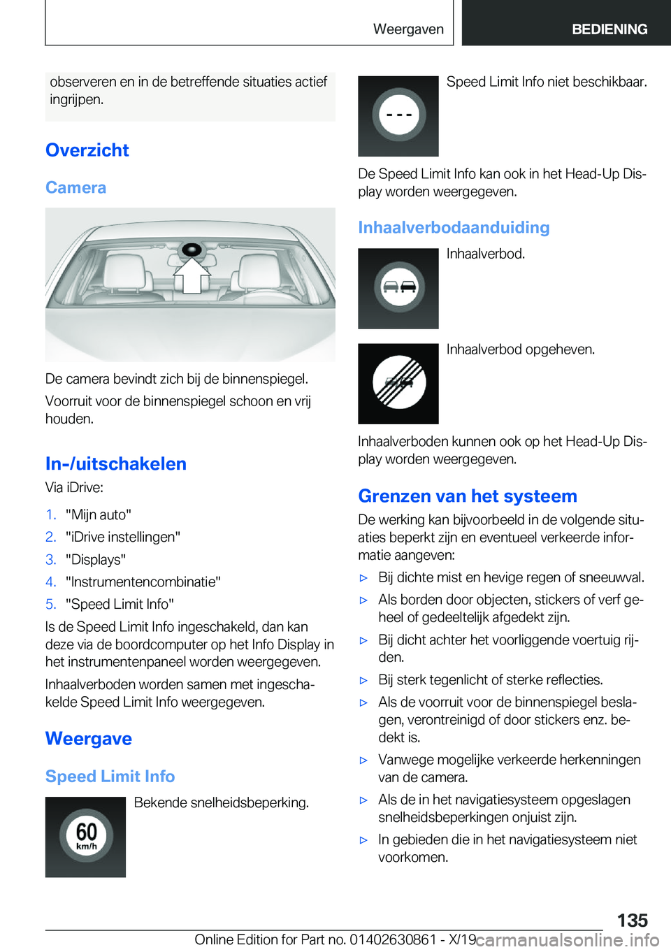 BMW 4 SERIES GRAN COUPE 2020  Instructieboekjes (in Dutch) �o�b�s�e�r�v�e�r�e�n��e�n��i�n��d�e��b�e�t�r�e�f�f�e�n�d�e��s�i�t�u�a�t�i�e�s��a�c�t�i�e�f
�i�n�g�r�i�j�p�e�n�.
�O�v�e�r�z�i�c�h�t �C�a�m�e�r�a
�D�e��c�a�m�e�r�a��b�e�v�i�n�d�t��z�i�c�h��b�i
