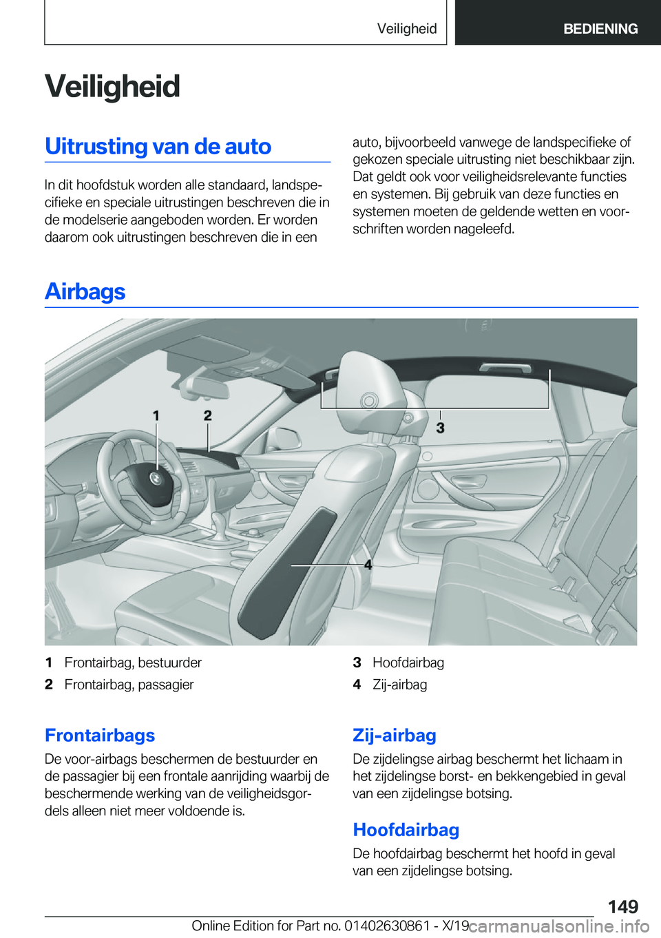 BMW 4 SERIES GRAN COUPE 2020  Instructieboekjes (in Dutch) �V�e�i�l�i�g�h�e�i�d�U�i�t�r�u�s�t�i�n�g��v�a�n��d�e��a�u�t�o
�I�n��d�i�t��h�o�o�f�d�s�t�u�k��w�o�r�d�e�n��a�l�l�e��s�t�a�n�d�a�a�r�d�,��l�a�n�d�s�p�ej�c�i�f�i�e�k�e��e�n��s�p�e�c�i�a�l�e�