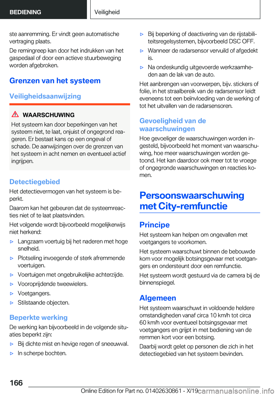 BMW 4 SERIES GRAN COUPE 2020  Instructieboekjes (in Dutch) �s�t�e��a�a�n�r�e�m�m�i�n�g�.��E�r��v�i�n�d�t��g�e�e�n��a�u�t�o�m�a�t�i�s�c�h�e
�v�e�r�t�r�a�g�i�n�g��p�l�a�a�t�s�.
�D�e��r�e�m�i�n�g�r�e�e�p��k�a�n��d�o�o�r��h�e�t��i�n�d�r�u�k�k�e�n��v�a