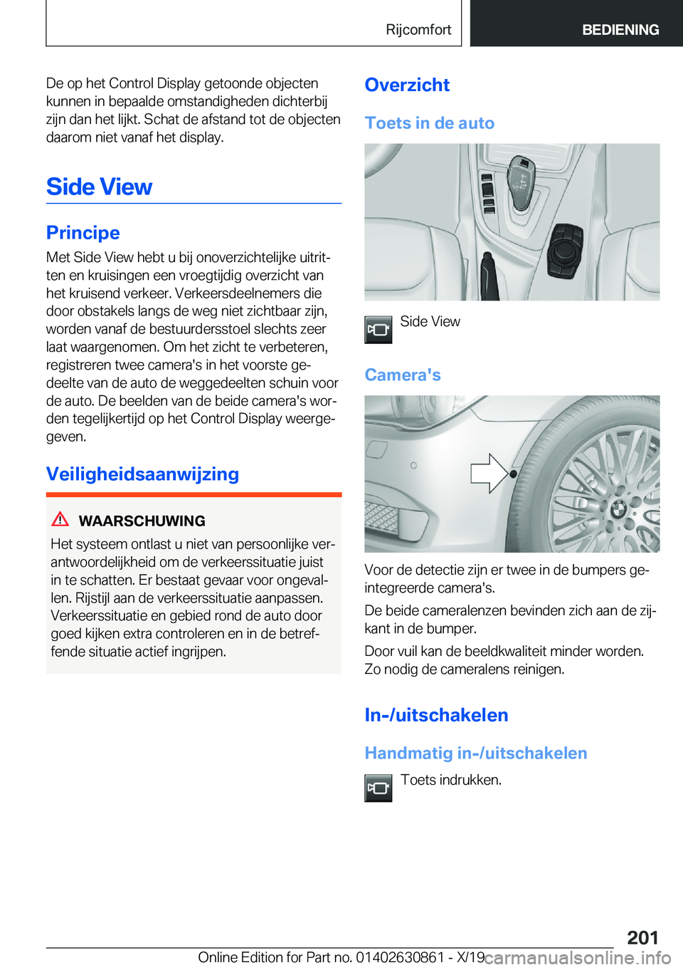 BMW 4 SERIES GRAN COUPE 2020  Instructieboekjes (in Dutch) �D�e��o�p��h�e�t��C�o�n�t�r�o�l��D�i�s�p�l�a�y��g�e�t�o�o�n�d�e��o�b�j�e�c�t�e�n
�k�u�n�n�e�n��i�n��b�e�p�a�a�l�d�e��o�m�s�t�a�n�d�i�g�h�e�d�e�n��d�i�c�h�t�e�r�b�i�j �z�i�j�n��d�a�n��h�e�t